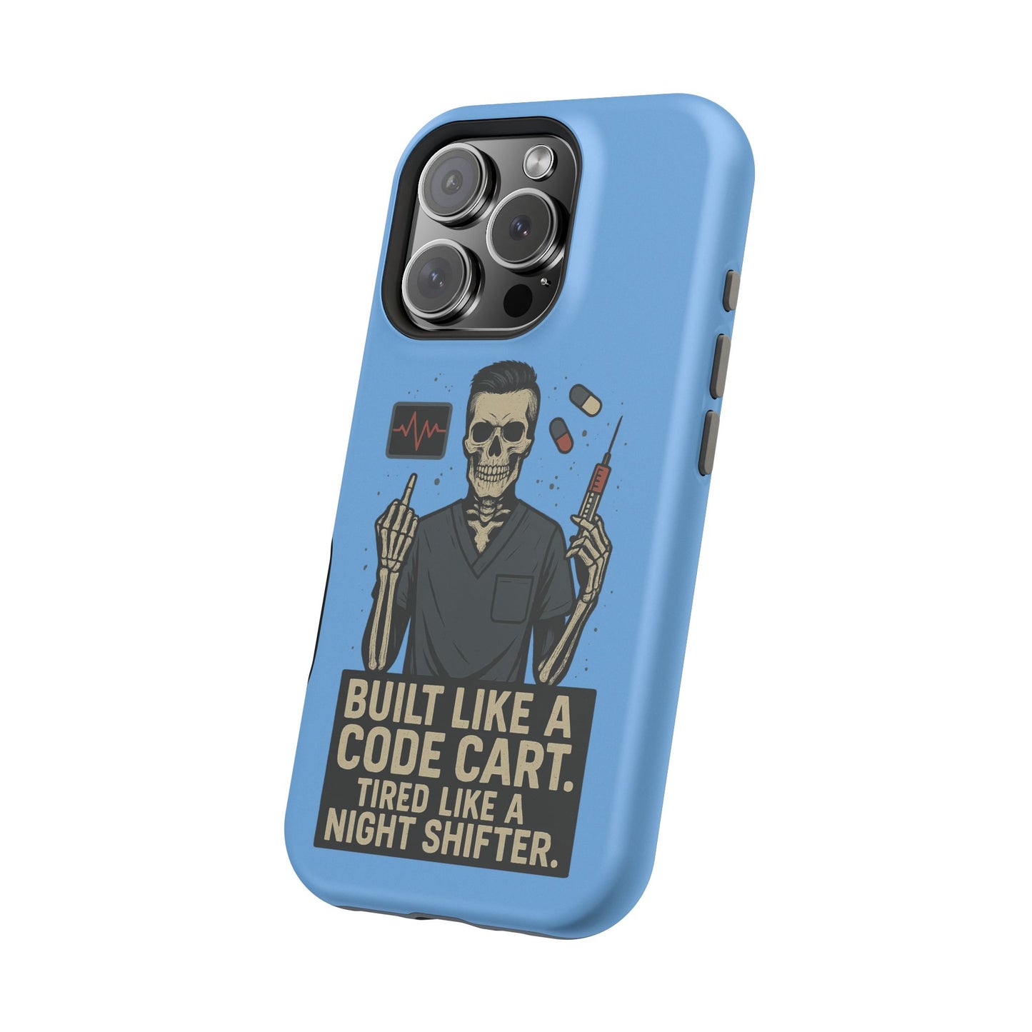 “Built Like a Code Cart. Tired Like a Night Shifter.” – Men’s Nurse Phone Case