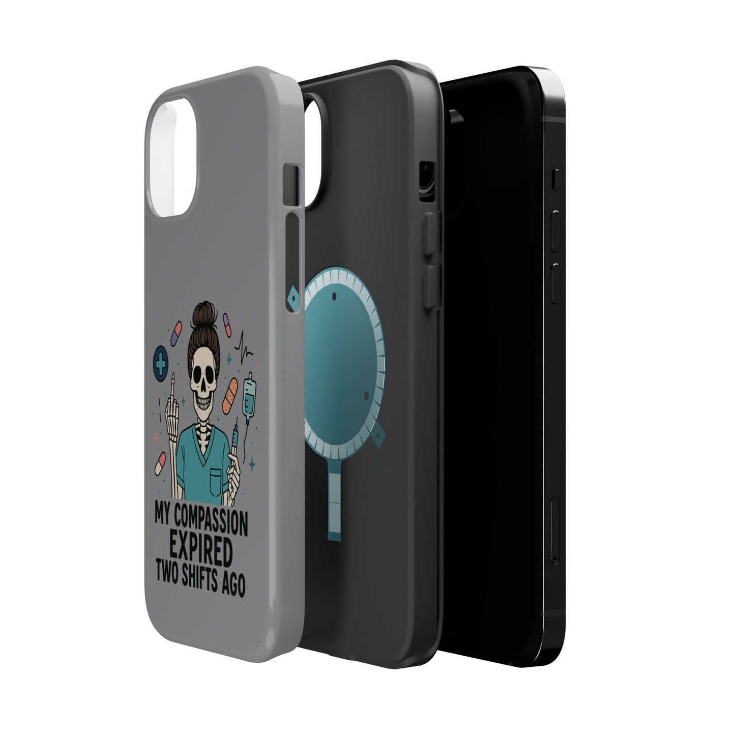 “My Compassion Expired Two Shifts Ago” – Funny Nurse Phone Case