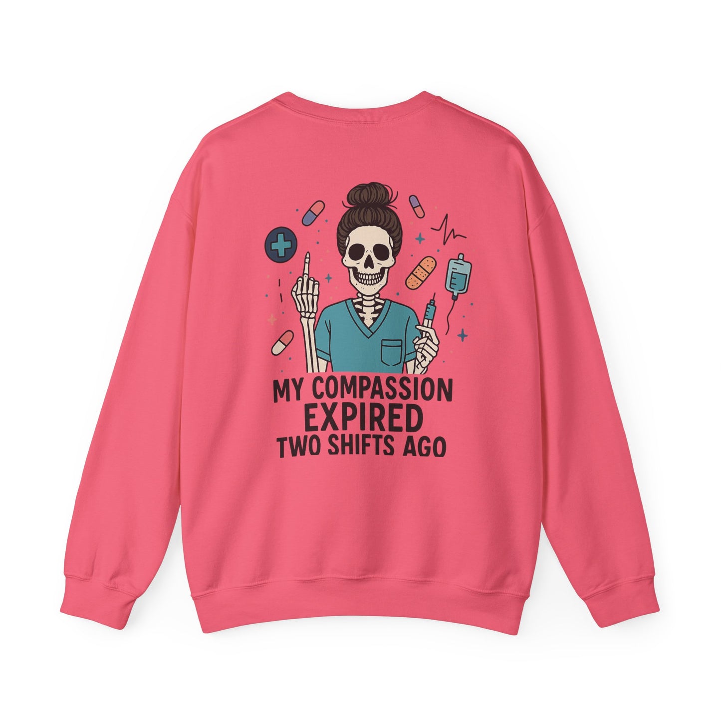 “My Compassion Expired Two Shifts Ago” – Funny Nurse Sweatshirt