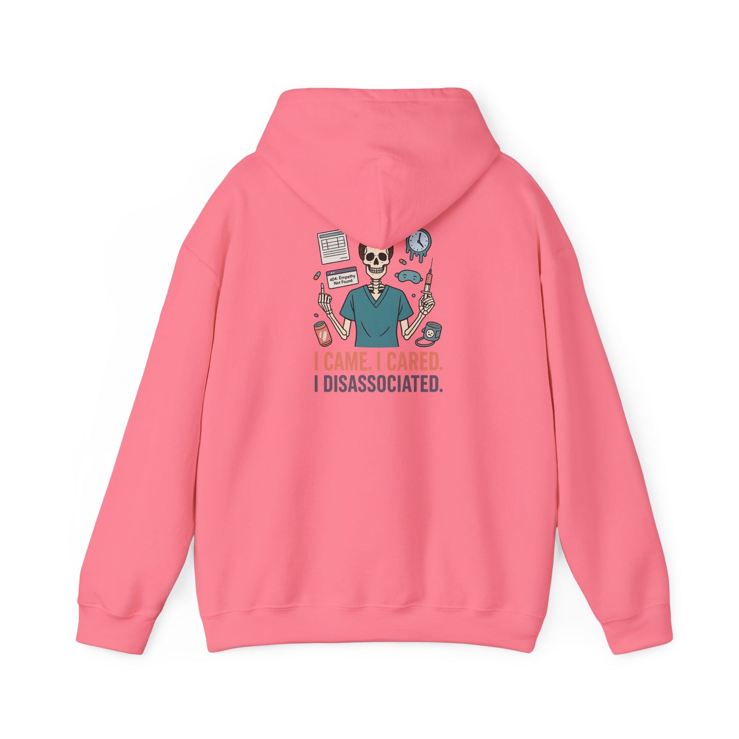 “I Came. I Cared. I Dissociated.” – Chaotic Nurse Hoodie