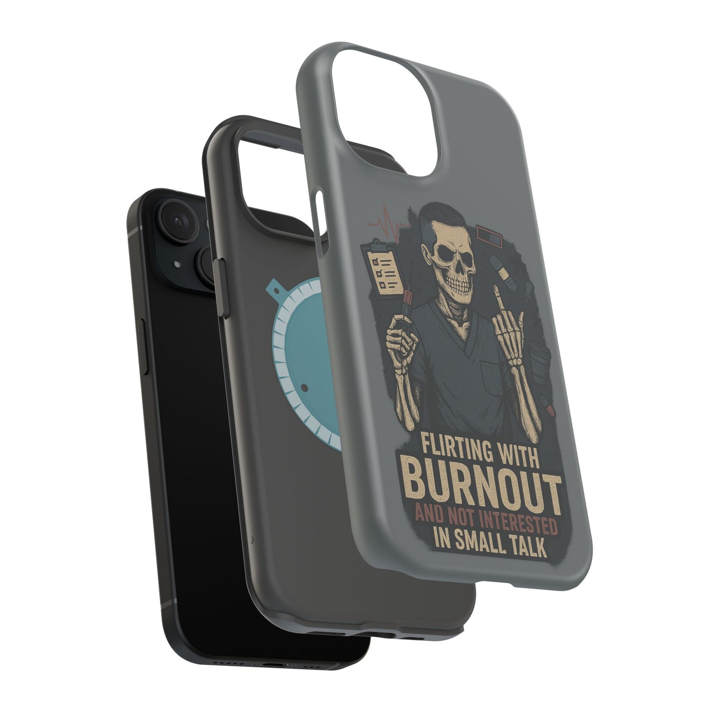 “Flirting With Burnout and Not Interested in Small Talk” – Men’s Nurse Phone Case