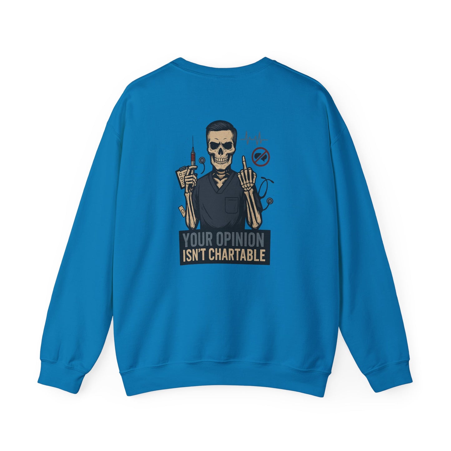 “Your Opinion Isn’t Chartable” – Men’s Nurse Sweatshirt