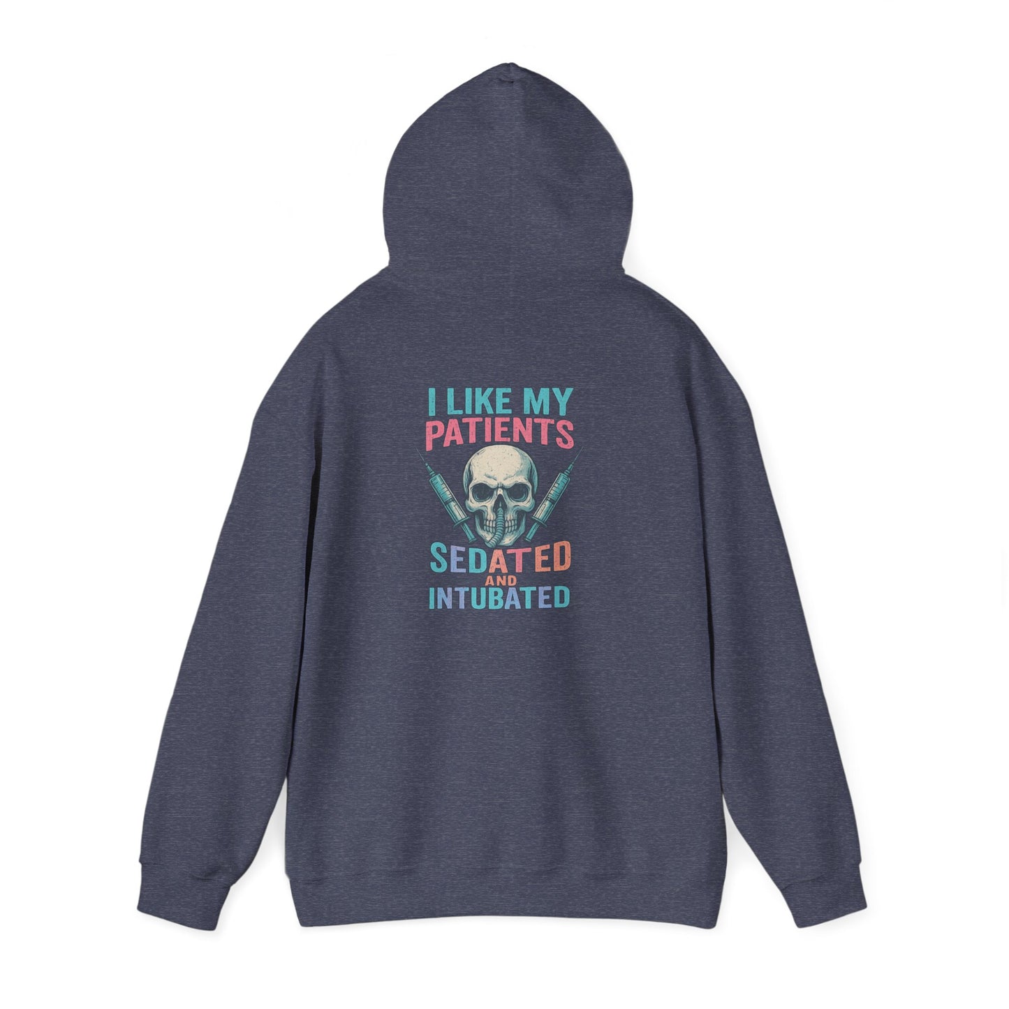 “I Like My Patients Sedated and Intubated” – Chaotic Nurse Hoodie