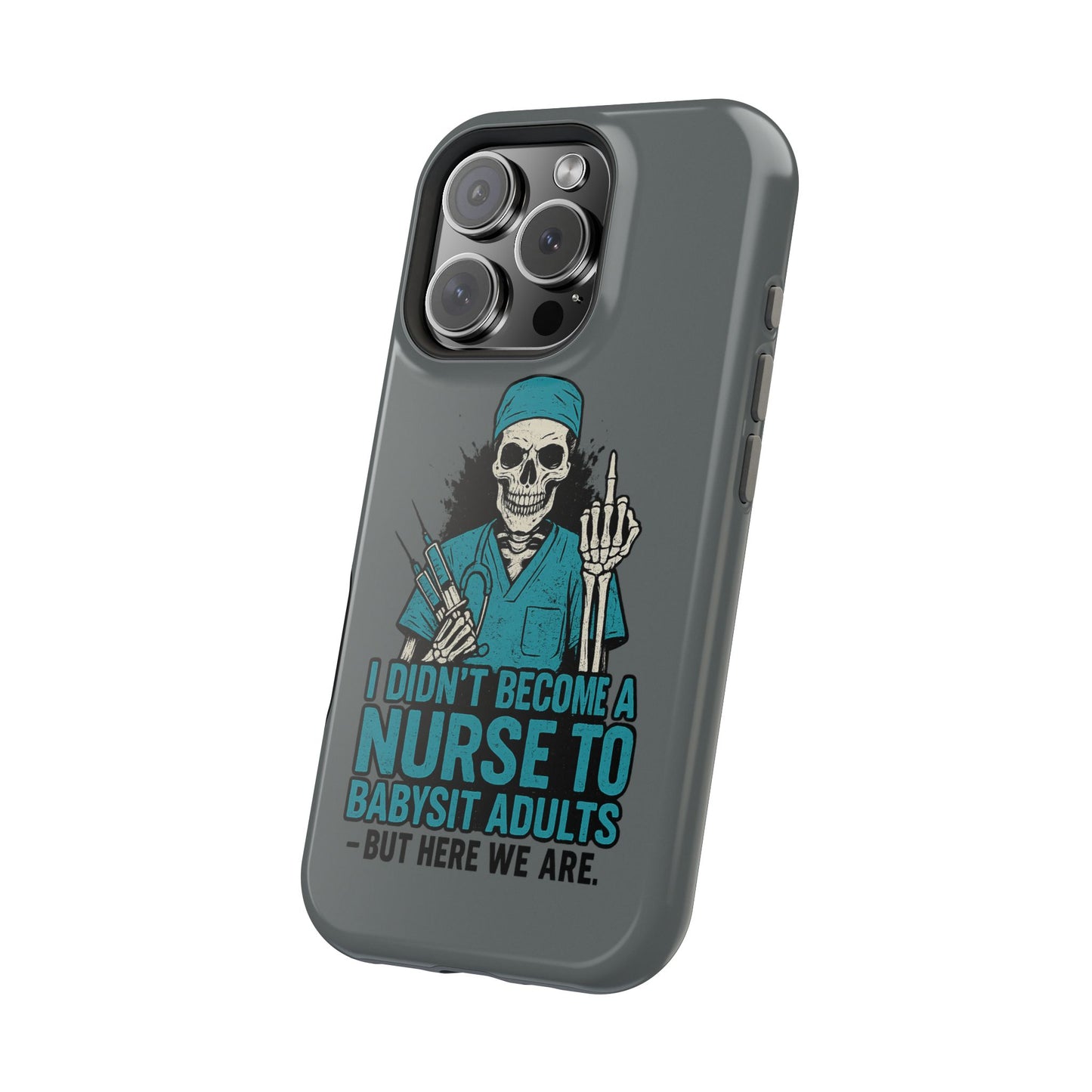 Nurse Humor Magnetic Tough Case, Funny Phone Cover for Nurses, Gift for Nursing Students, Halloween Tech Gift, Nurse Appreciation