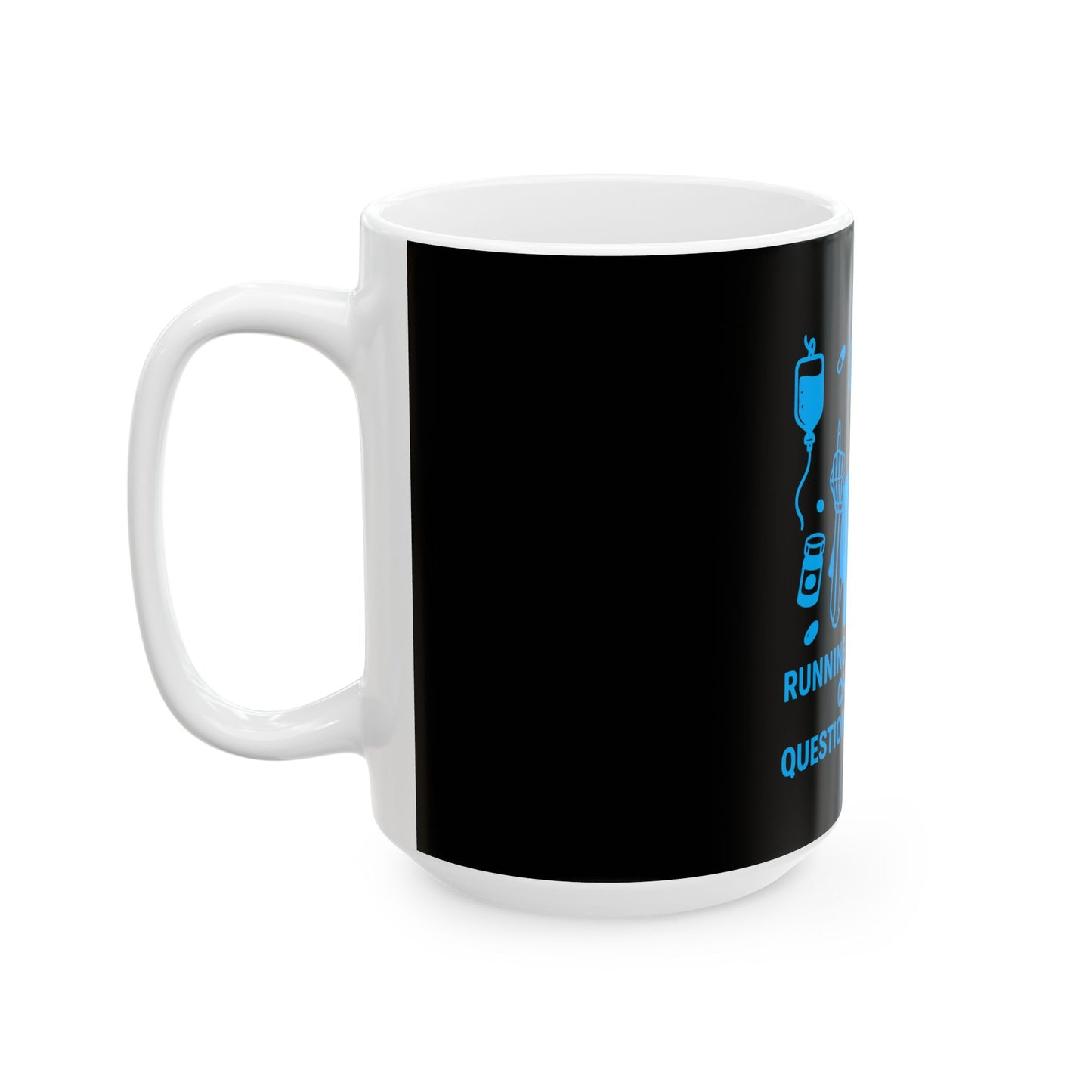 “Running on Caffeine, Chaos, and Questionable Decisions” – Funny Nurse Mug