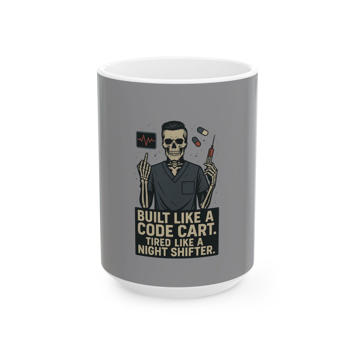 “Built Like a Code Cart. Tired Like a Night Shifter.” – Nurse Mug for Men