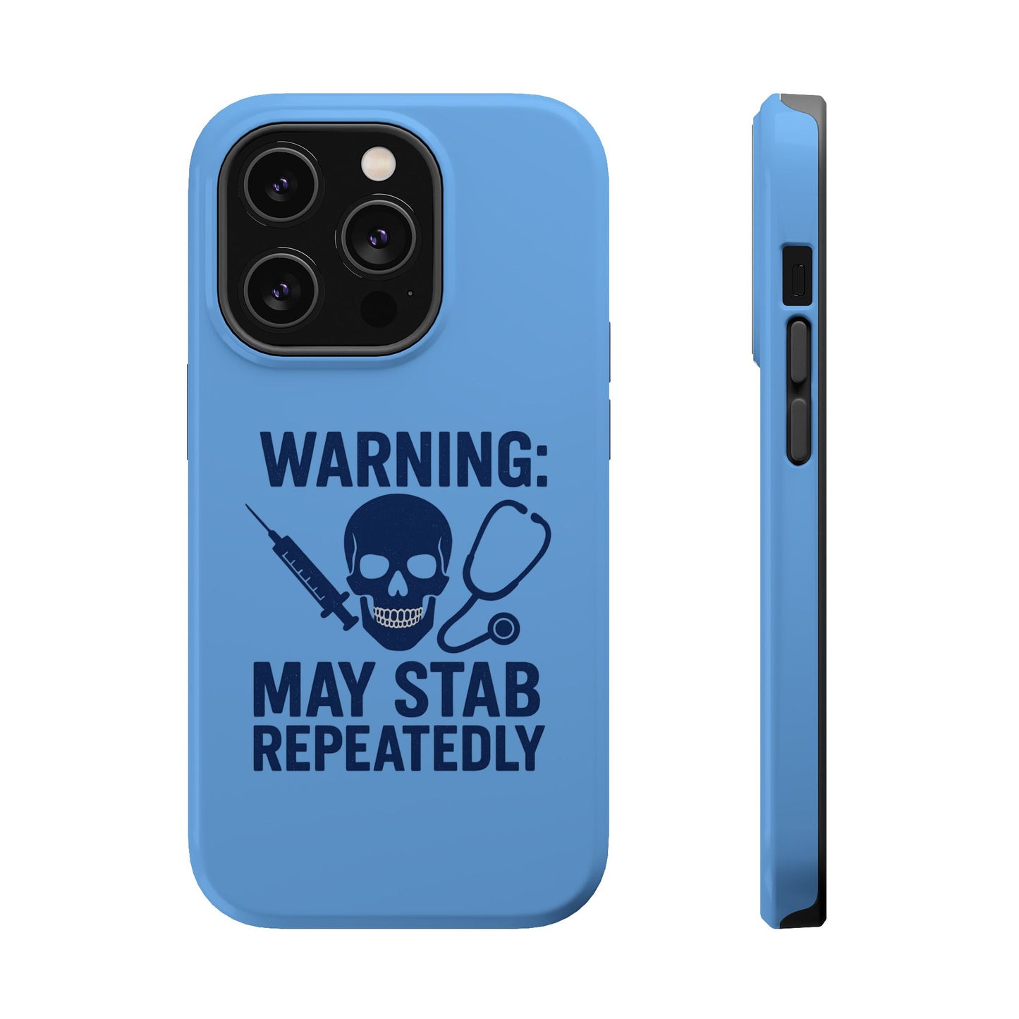 Warning May Stab Repeatedly Phone Case | Quirky Medical Humor, Gift for Healthcare Workers, Fun Phone Accessories, Doctors' Gift, Nurse Gift