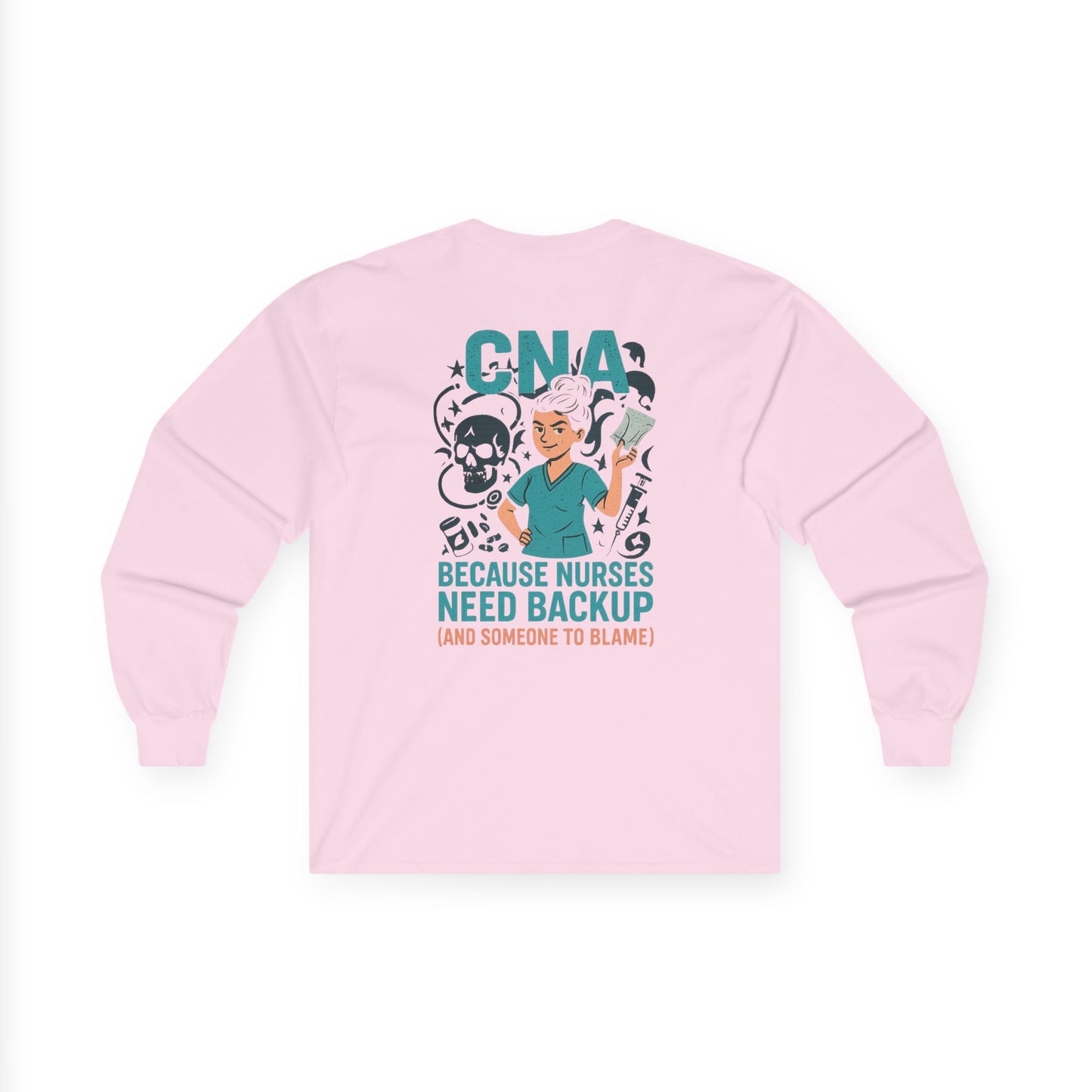 “CNA Because Nurses Need Backup (And Someone to Blame)” – Sarcastic CNA Long Sleeve