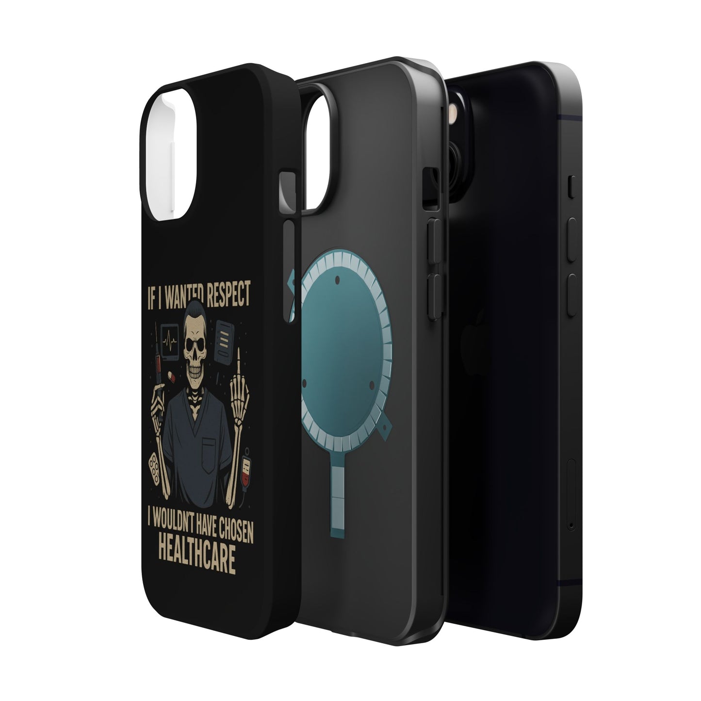 “If I Wanted Respect, I Wouldn’t Have Chosen Healthcare” – Men’s Nurse Phone Case