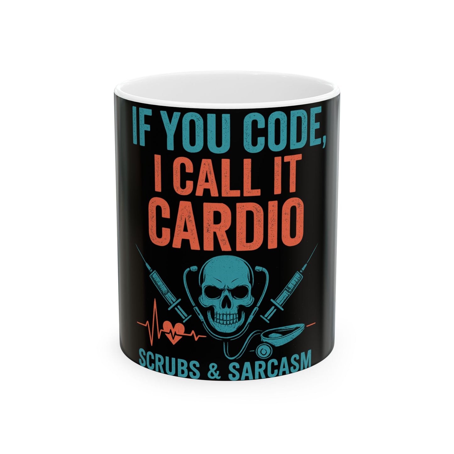 “If You Code, I Call It Cardio” – Nurse Life Mug