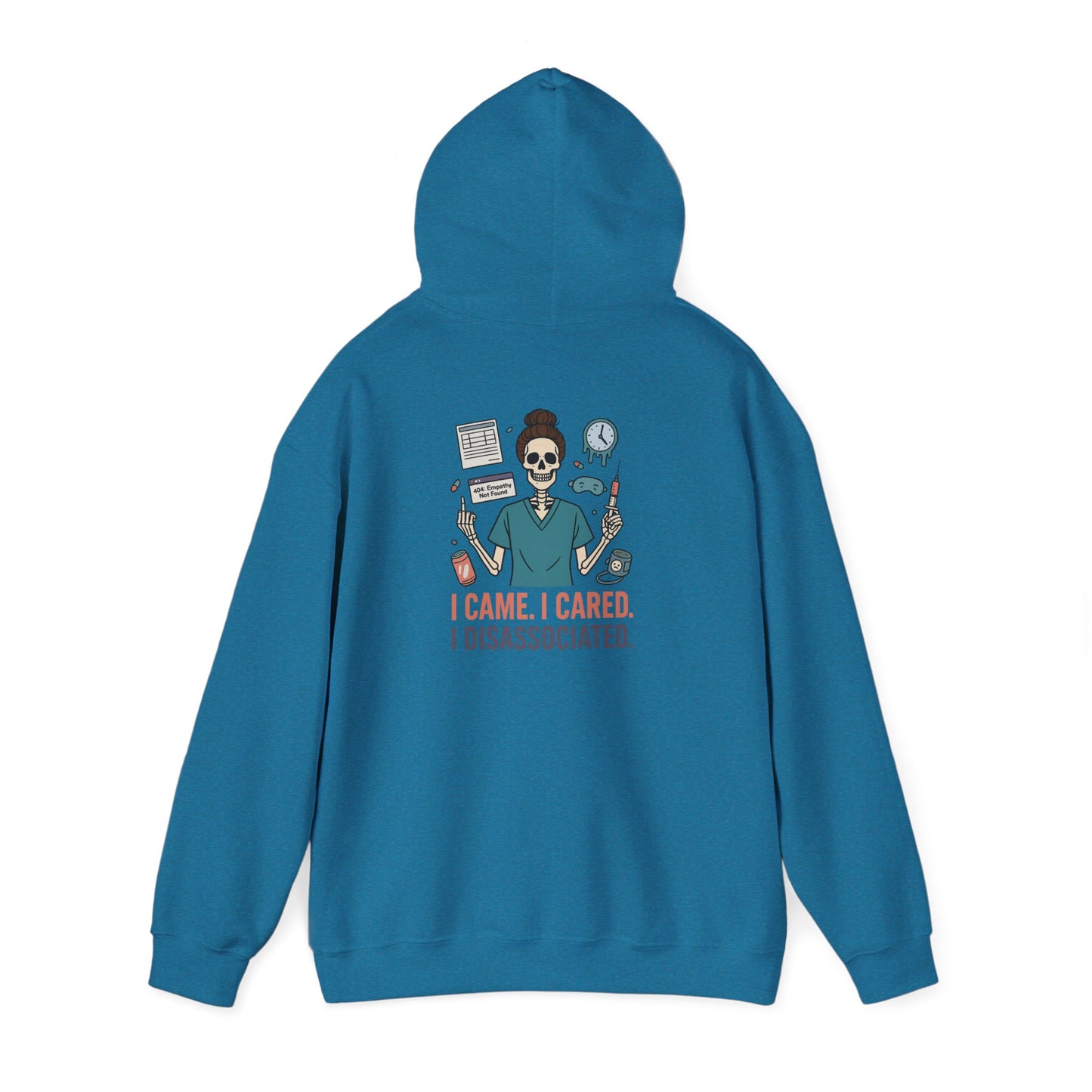 “I Came. I Cared. I Dissociated.” – Chaotic Nurse Hoodie