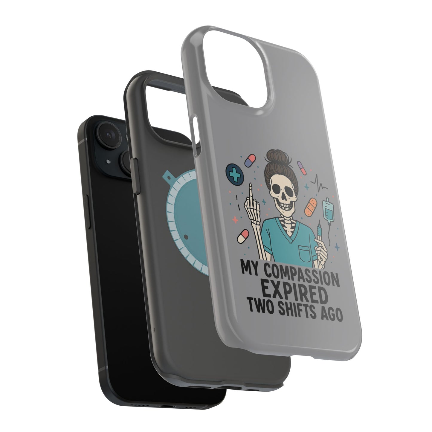 “My Compassion Expired Two Shifts Ago” – Funny Nurse Phone Case