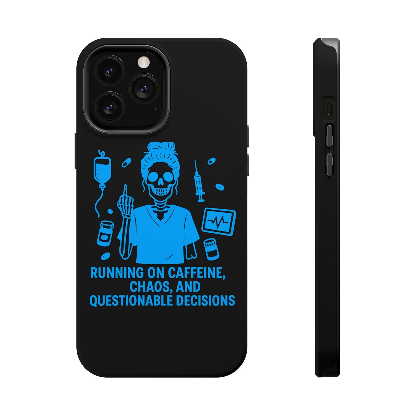Running on Caffeine, Chaos, and Questionable Decisions” – Nurse Life Phone Case