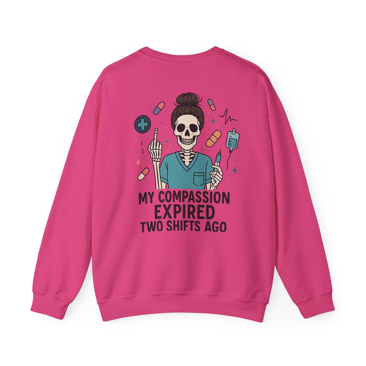 “My Compassion Expired Two Shifts Ago” – Funny Nurse Sweatshirt
