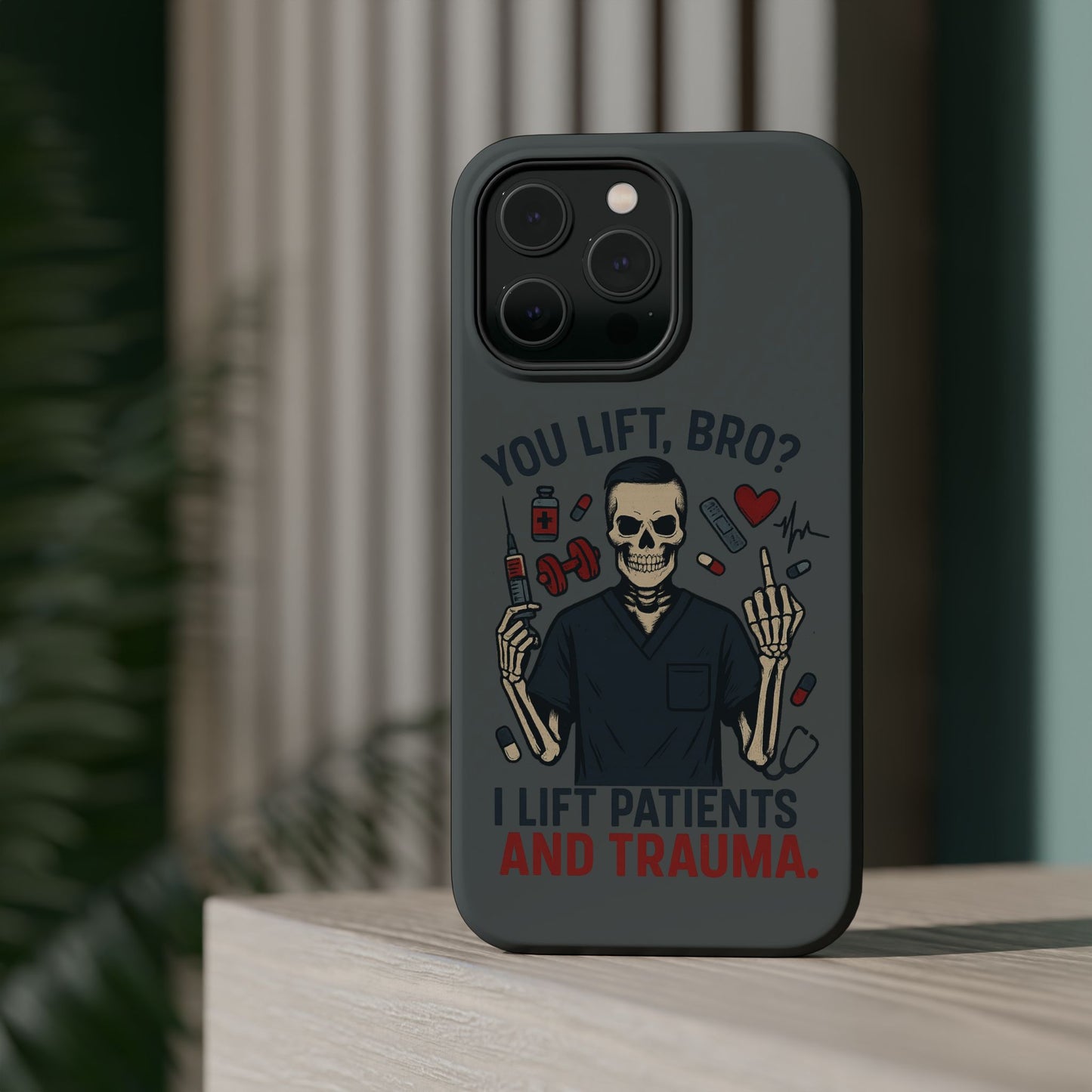 “You Lift, Bro? I Lift Patients and Trauma.” – Men’s Nurse Phone Case