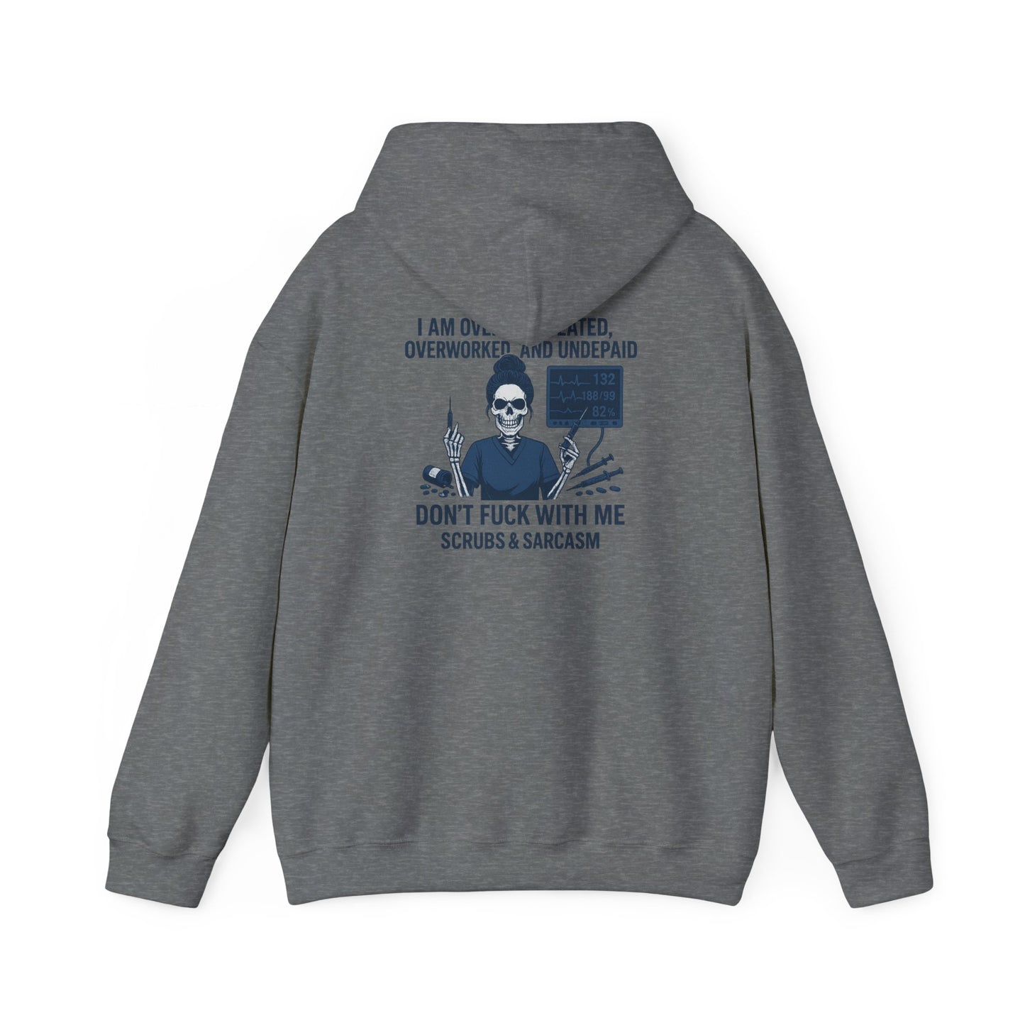 Sarcastic Sweatshirt for Overworked Professionals, Funny Hooded Sweatshirt, Gift for Nurses, Comfy Unisex Hoodie