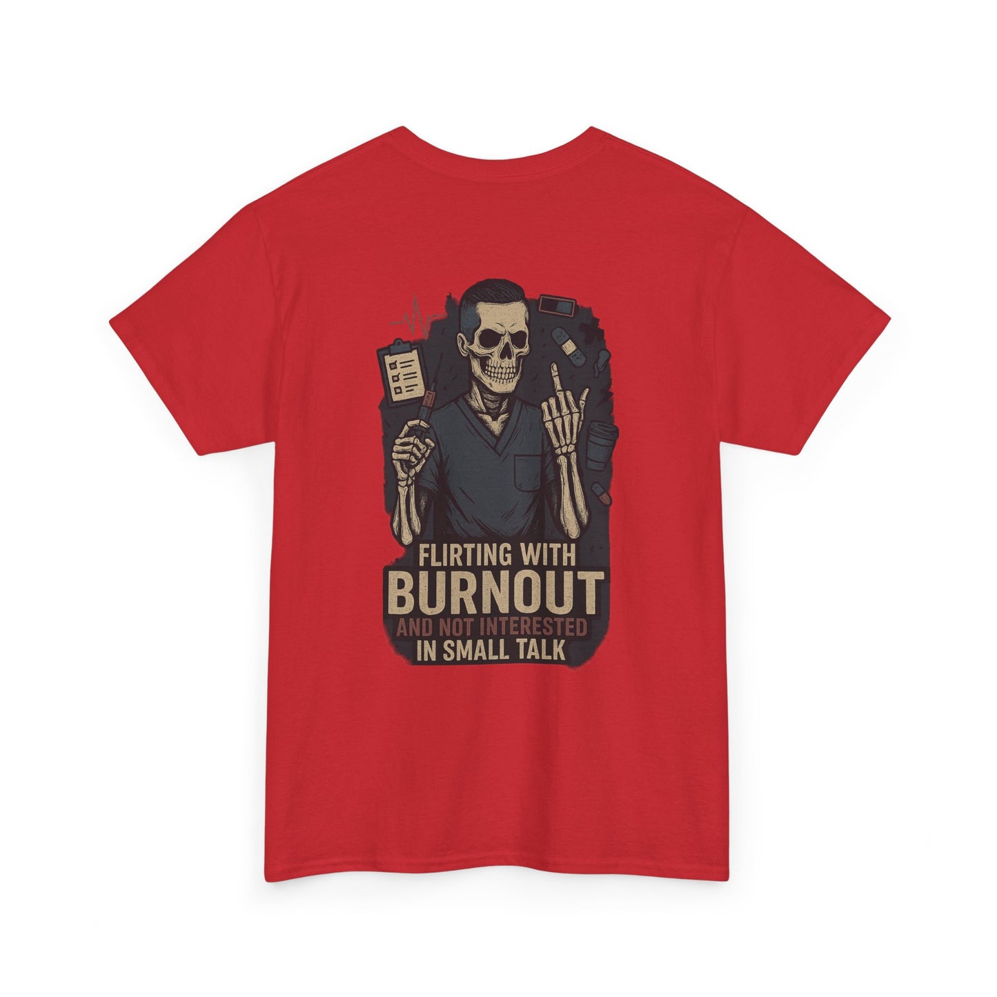 “Flirting With Burnout and Not Interested in Small Talk” – Men’s Nurse Tee