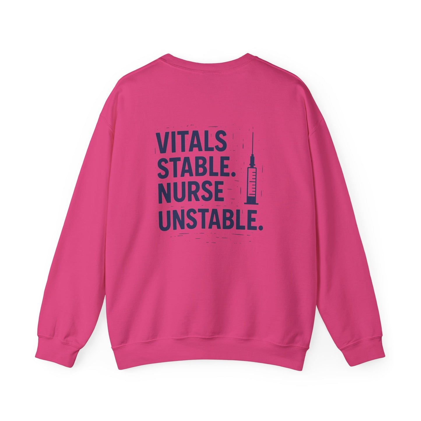 “Vitals Stable. Nurse Unstable.” – Burnout Nurse Sweatshirt