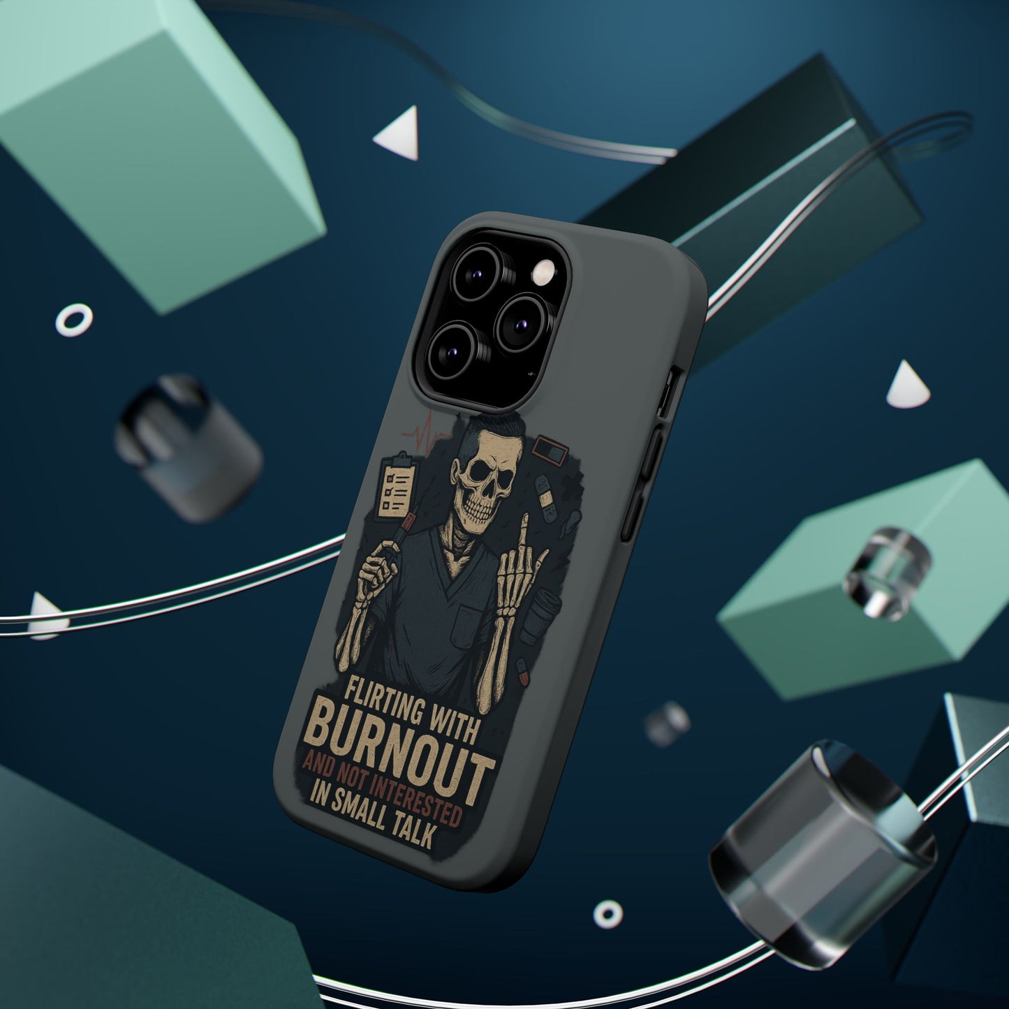 “Flirting With Burnout and Not Interested in Small Talk” – Men’s Nurse Phone Case