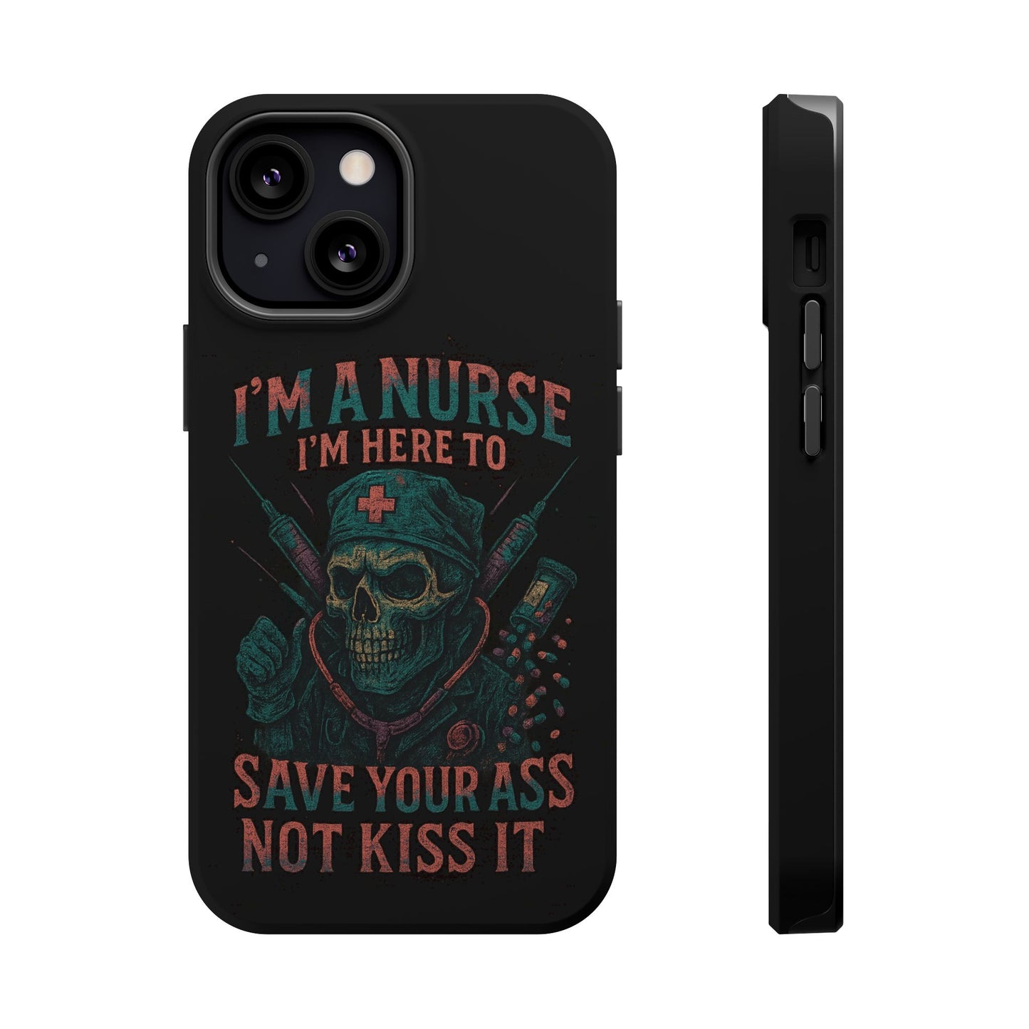 Nurse Humor Phone Case - Magnetic Tough Cases for Healthcare Professionals, Funny Nurse Gifts, Medical Gear, Supportive Nurse Accessories