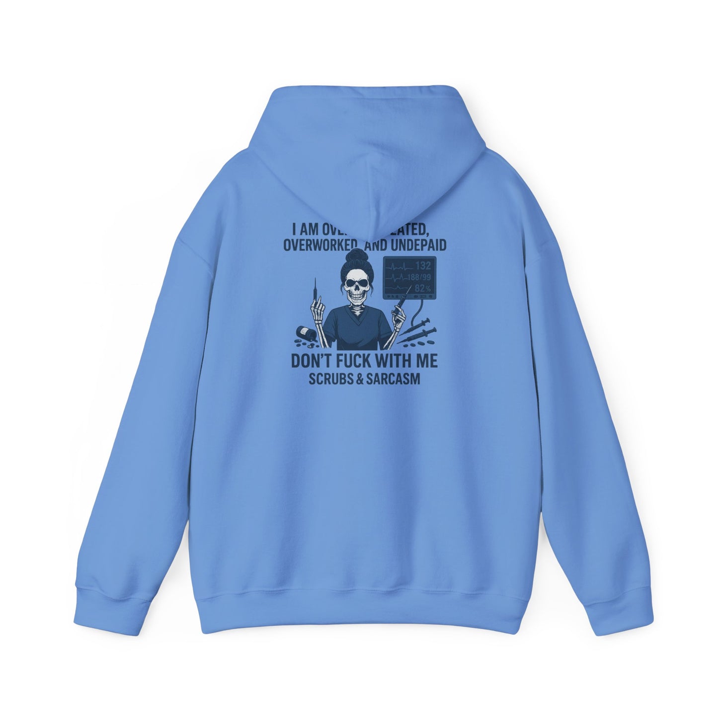 Sarcastic Sweatshirt for Overworked Professionals, Funny Hooded Sweatshirt, Gift for Nurses, Comfy Unisex Hoodie