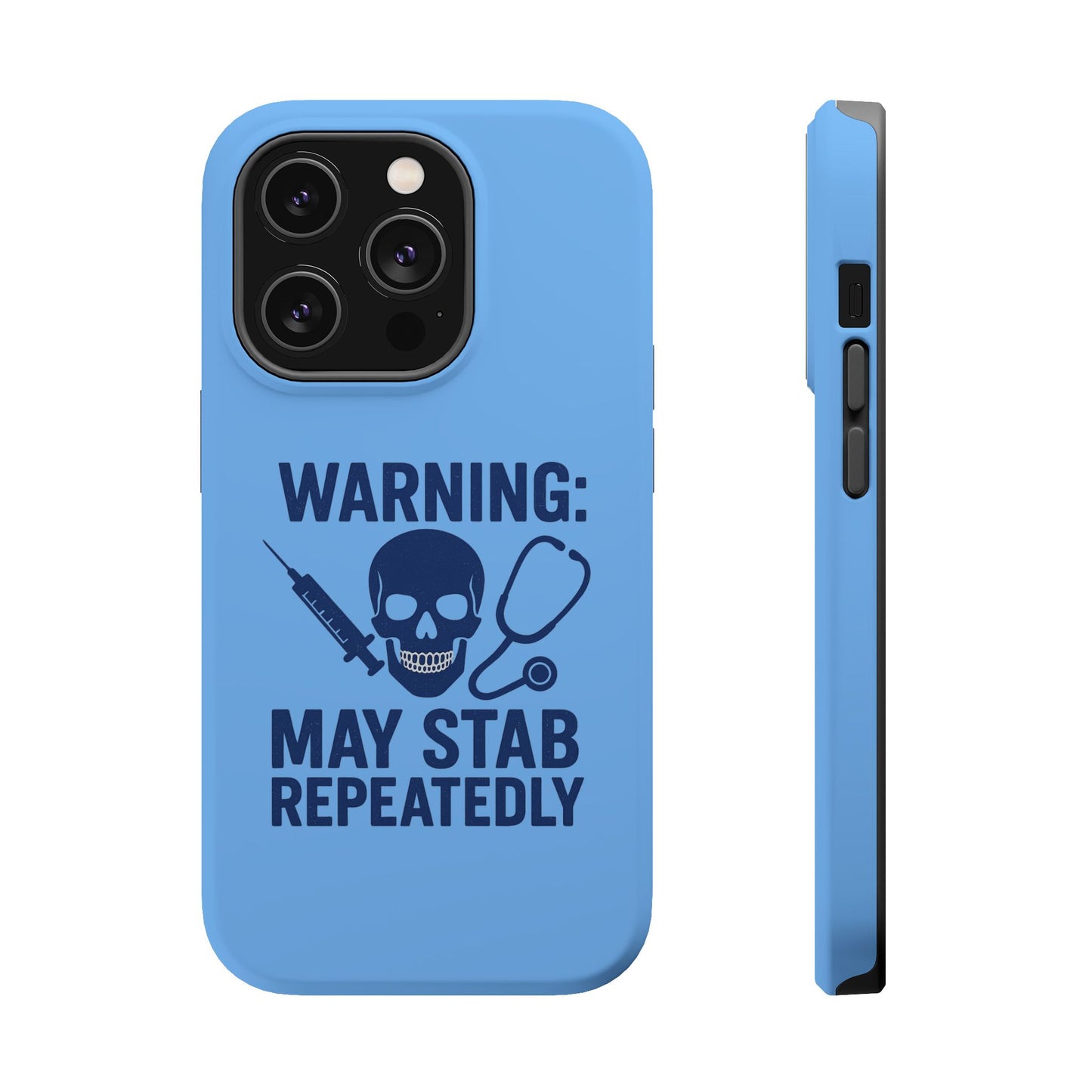 Warning May Stab Repeatedly Phone Case | Quirky Medical Humor, Gift for Healthcare Workers, Fun Phone Accessories, Doctors' Gift, Nurse Gift