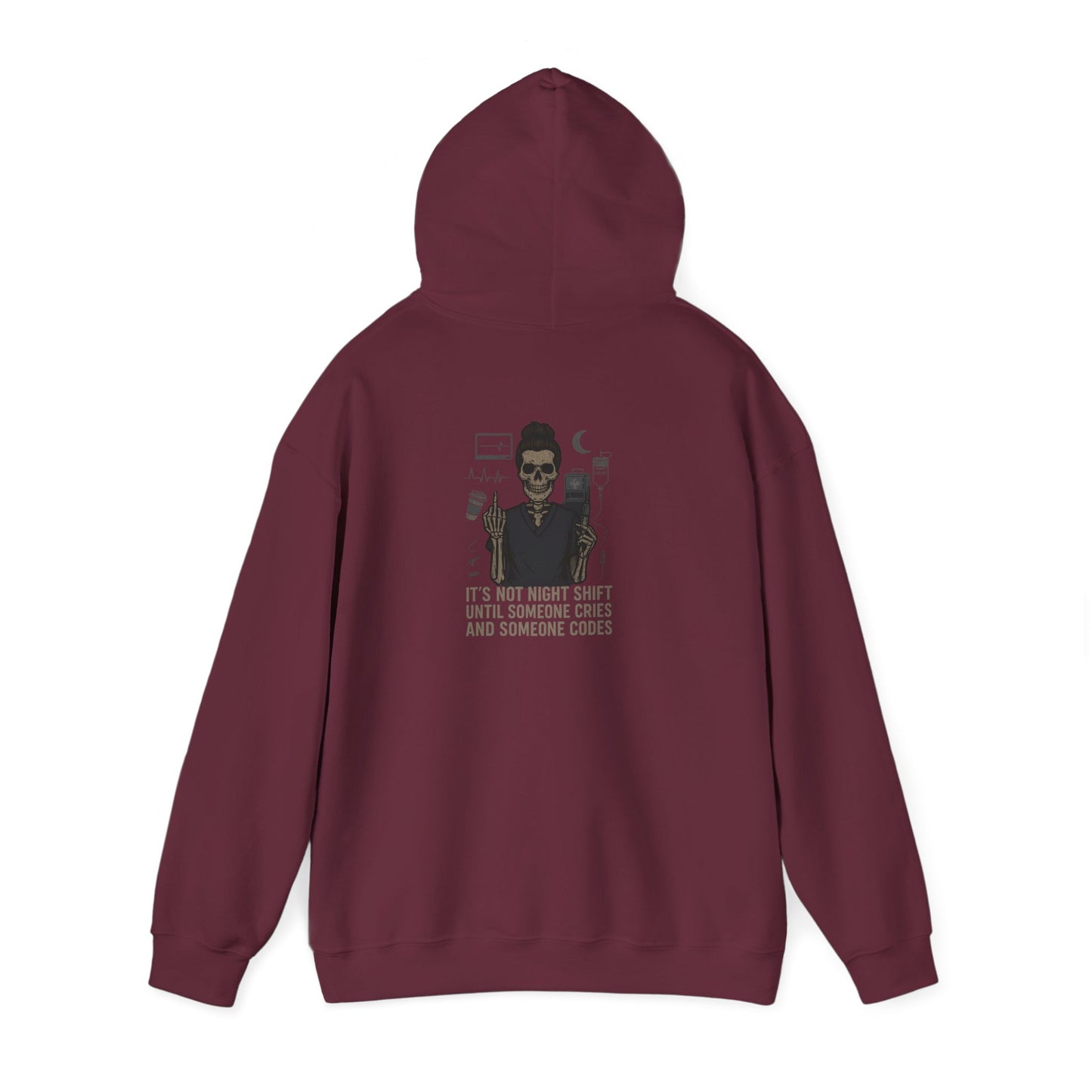 “It’s Not Night Shift Until Someone Cries and Someone Codes” – Sarcastic Nurse Hoodie
