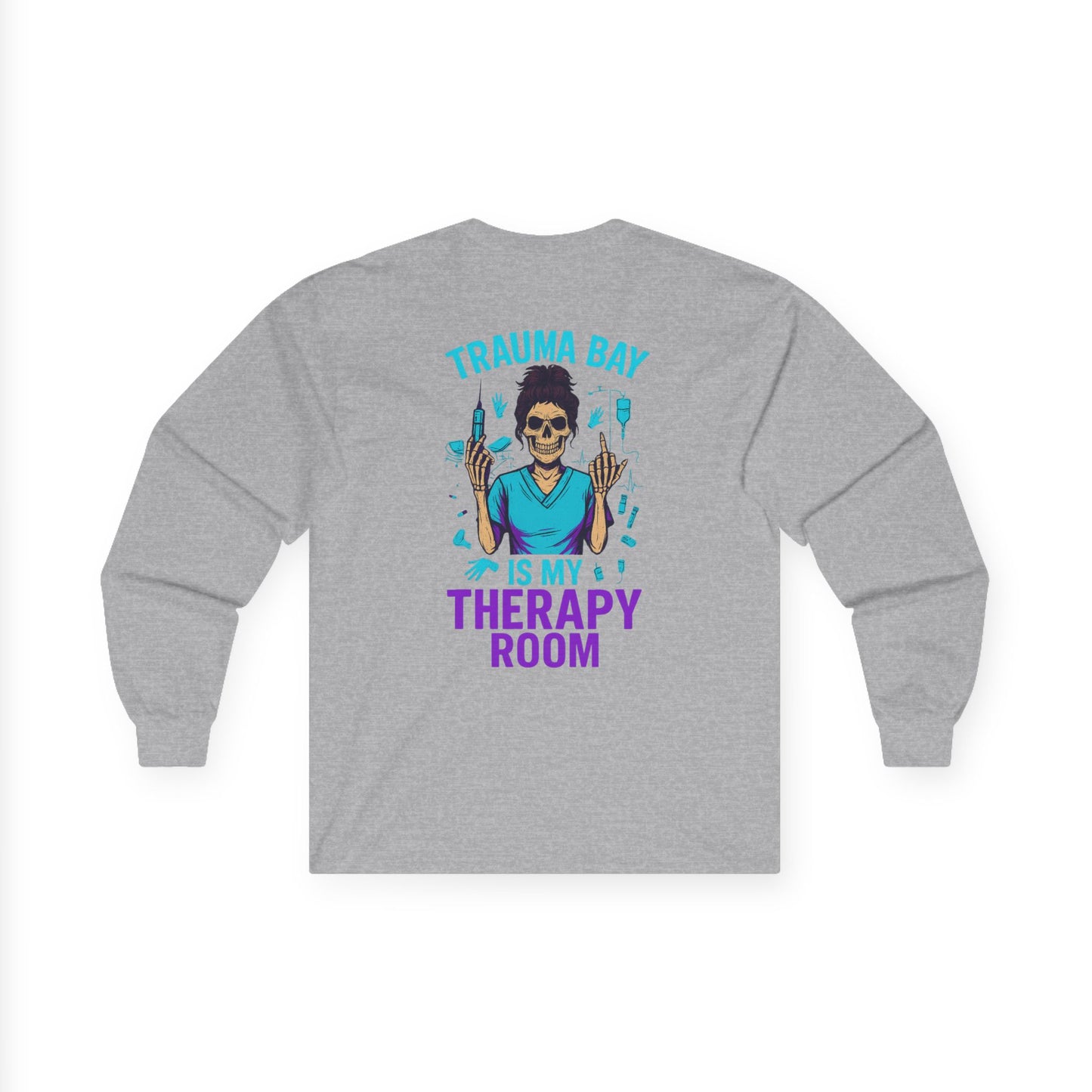 “Trauma Bay Is My Therapy Room” - Unisex Long Sleeve Tee