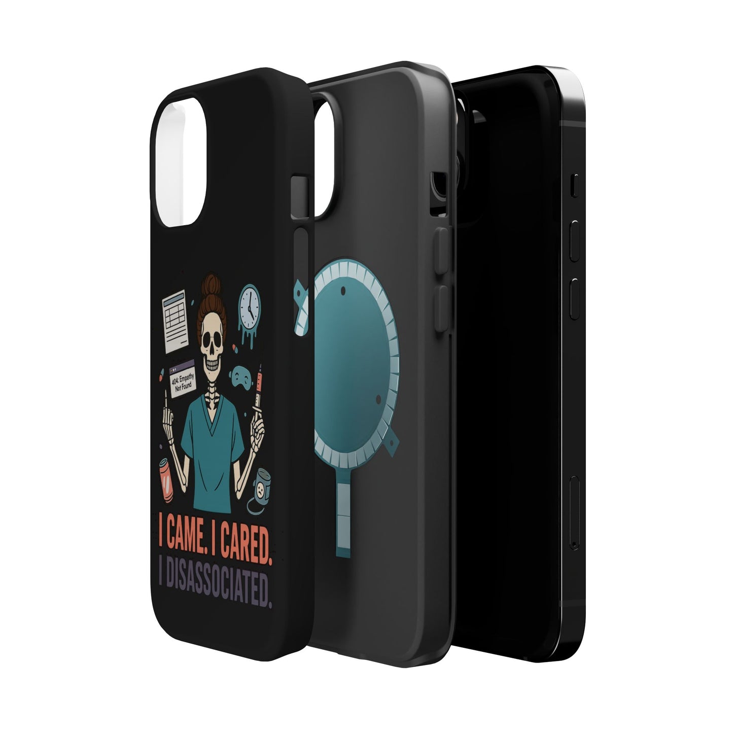 “I Came. I Cared. I Dissociated.” – Sarcastic Nurse Phone Case