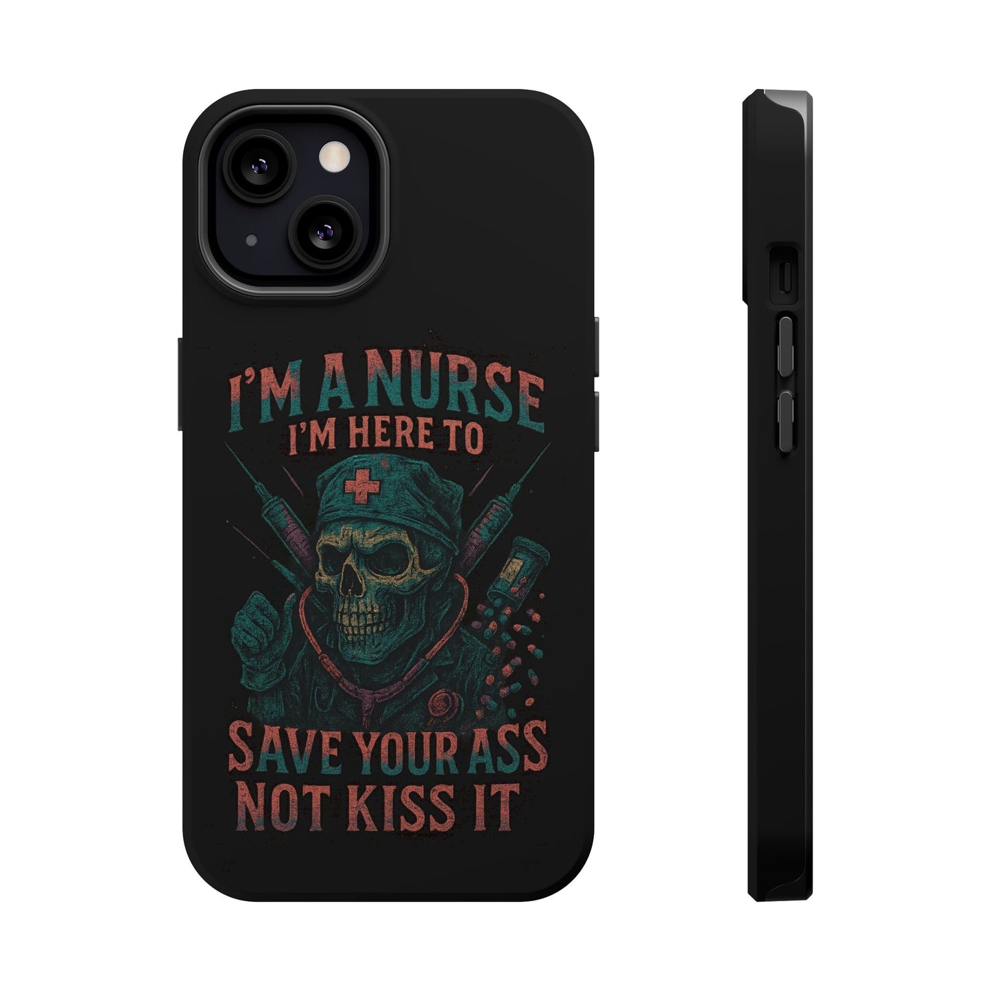 Nurse Humor Phone Case - Magnetic Tough Cases for Healthcare Professionals, Funny Nurse Gifts, Medical Gear, Supportive Nurse Accessories