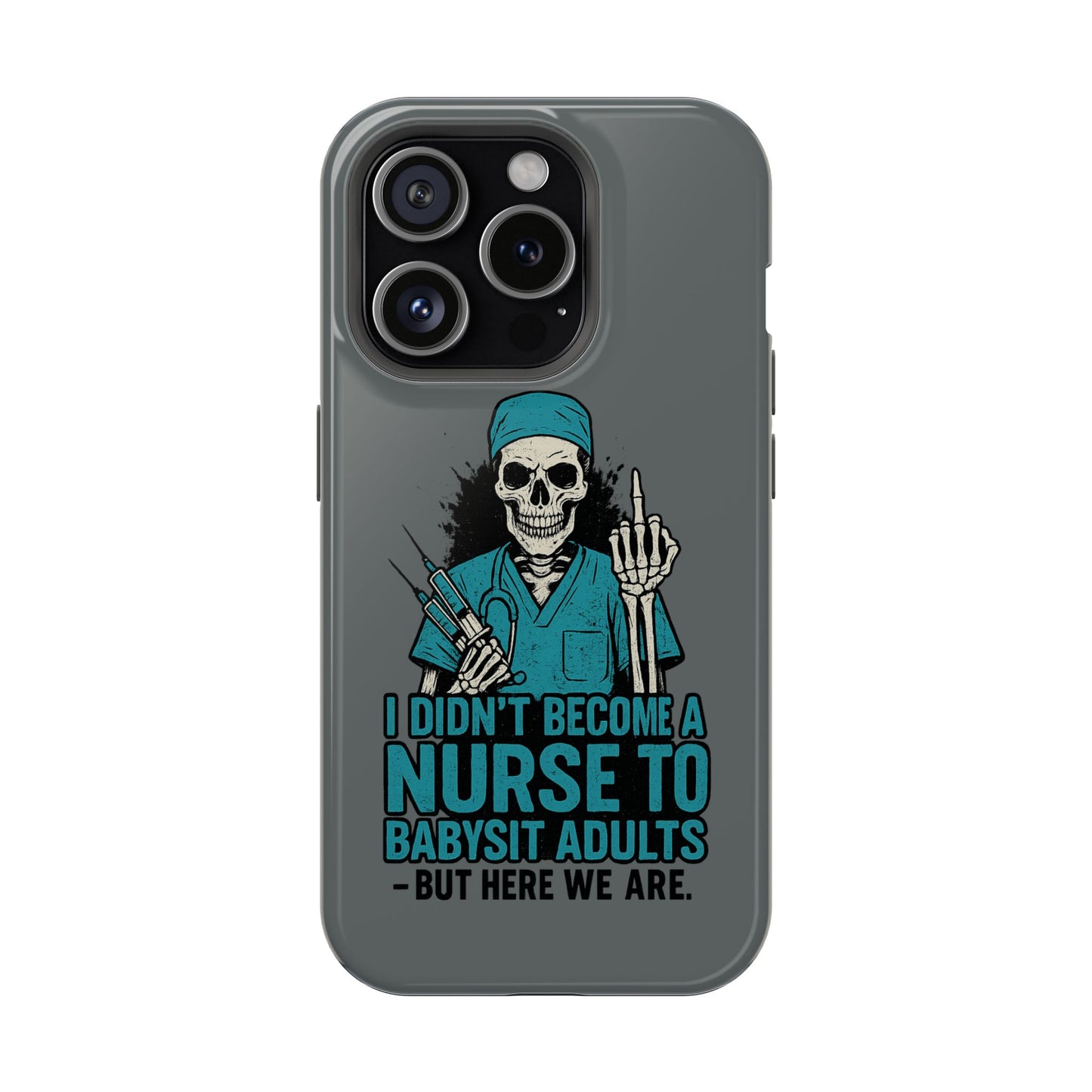 Nurse Humor Magnetic Tough Case, Funny Phone Cover for Nurses, Gift for Nursing Students, Halloween Tech Gift, Nurse Appreciation