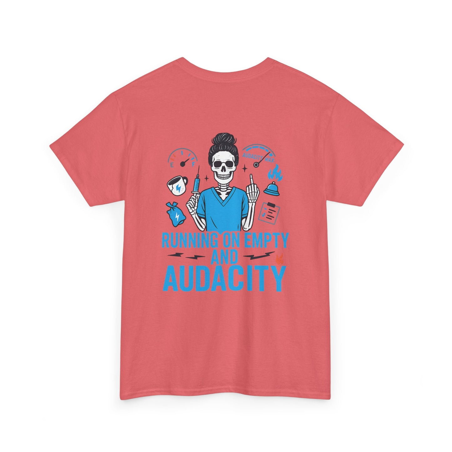 “Running on Empty and Audacity” – Funny Nurse Tee