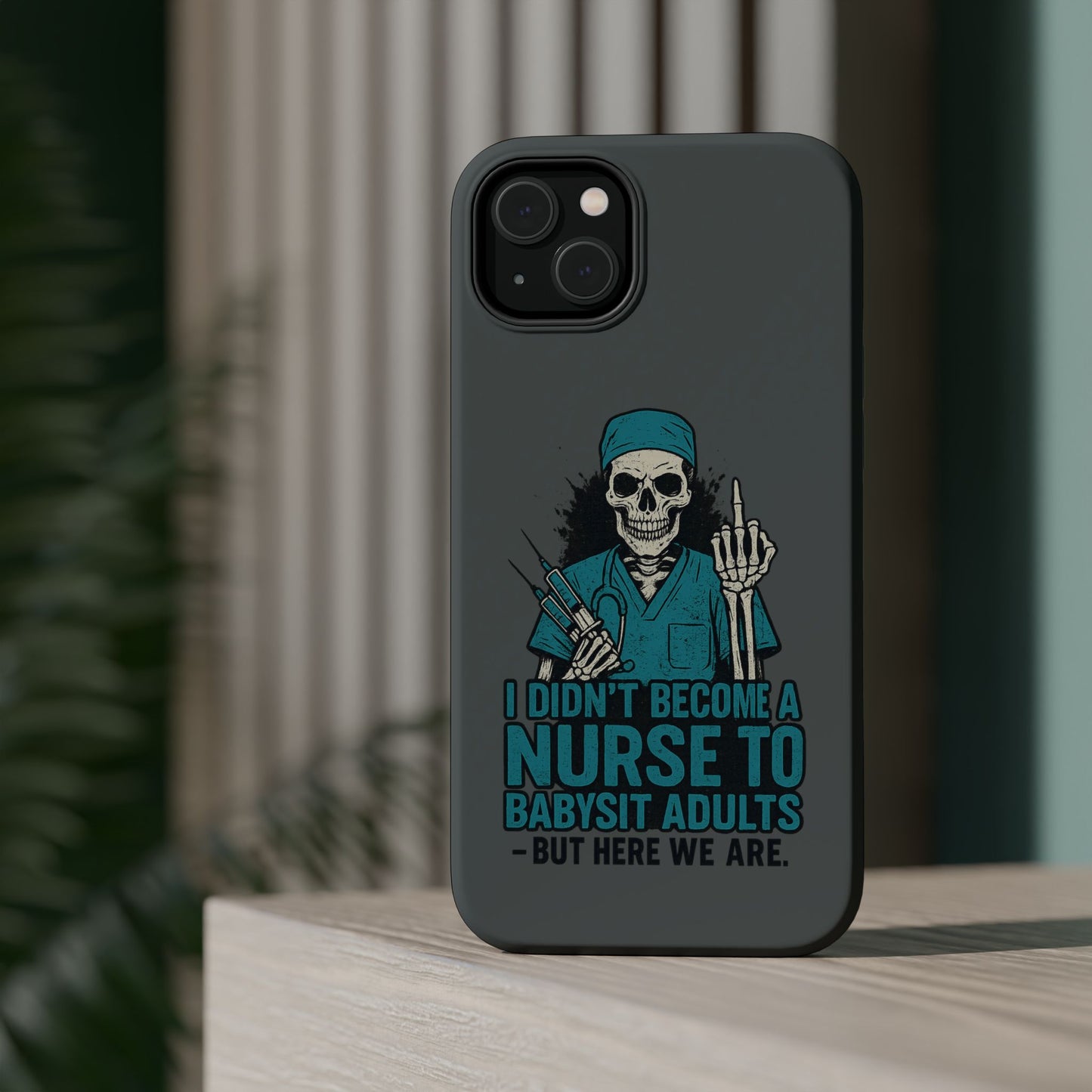 Nurse Humor Magnetic Tough Case, Funny Phone Cover for Nurses, Gift for Nursing Students, Halloween Tech Gift, Nurse Appreciation