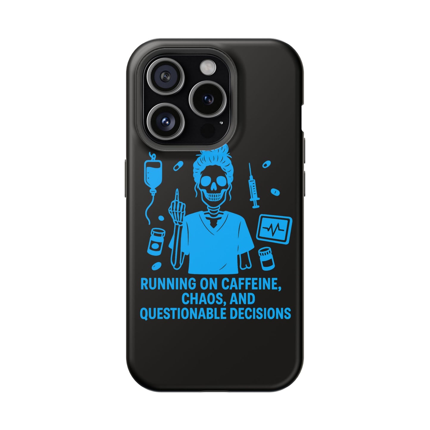 Running on Caffeine, Chaos, and Questionable Decisions” – Nurse Life Phone Case
