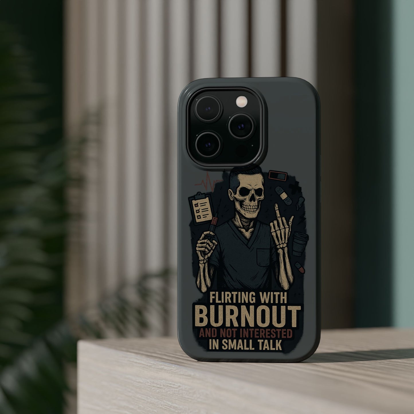 “Flirting With Burnout and Not Interested in Small Talk” – Men’s Nurse Phone Case