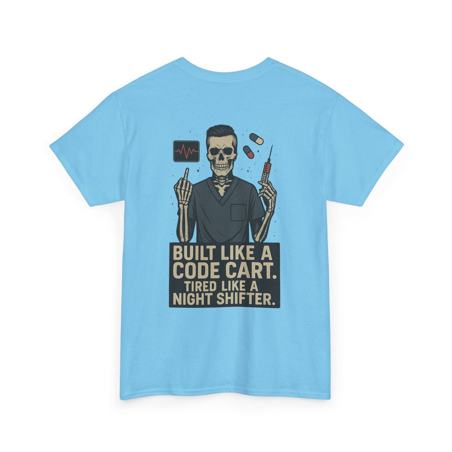 “Built Like a Code Cart. Tired Like a Night Shifter.” – Men’s Nurse Tee