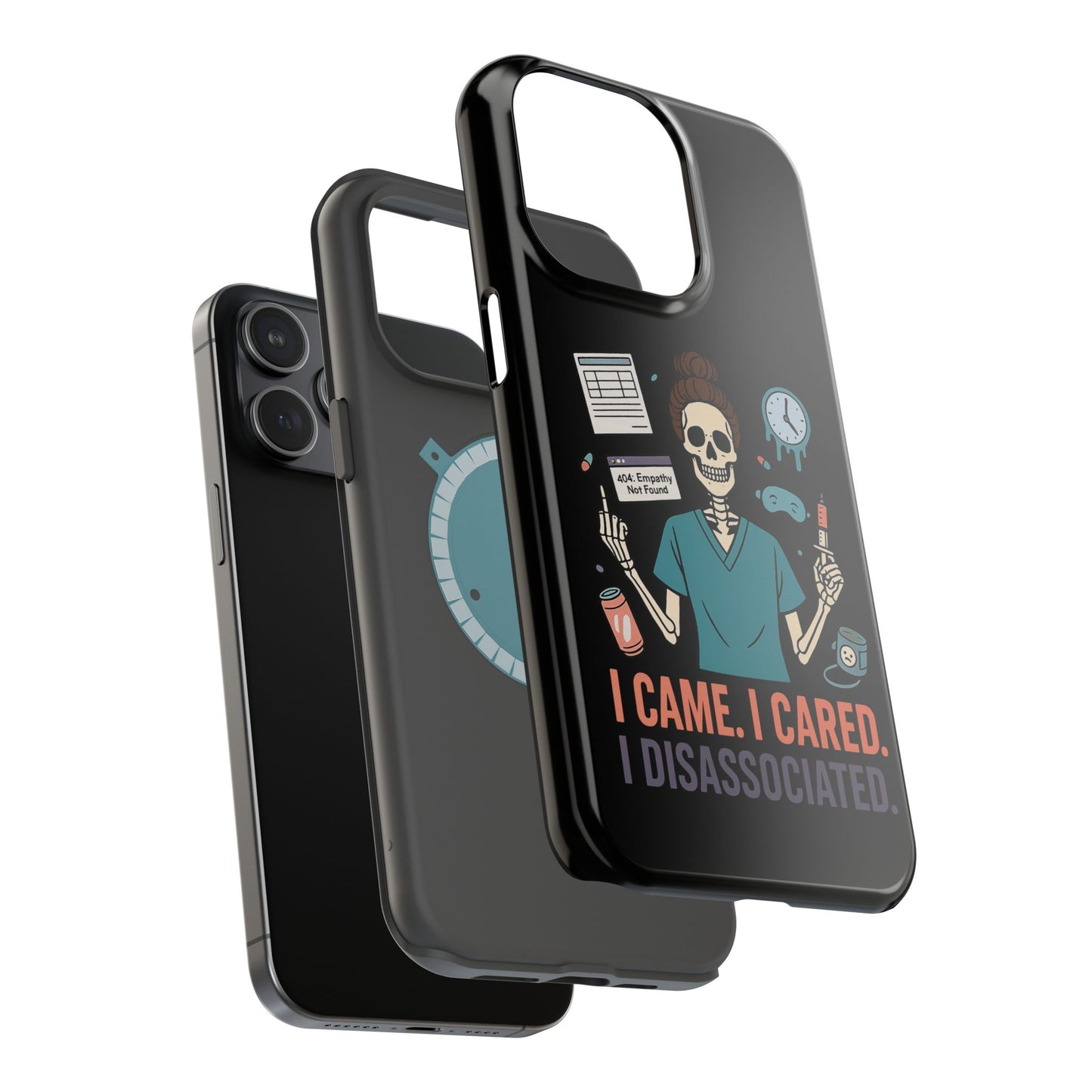 “I Came. I Cared. I Dissociated.” – Sarcastic Nurse Phone Case