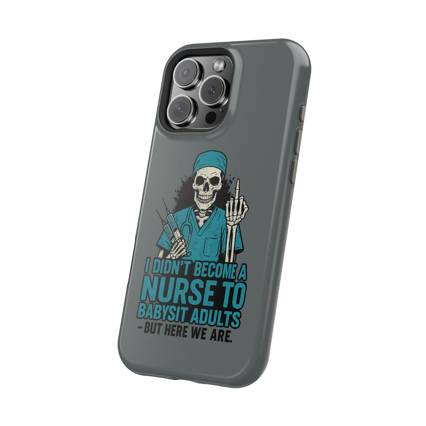 Nurse Humor Magnetic Tough Case, Funny Phone Cover for Nurses, Gift for Nursing Students, Halloween Tech Gift, Nurse Appreciation