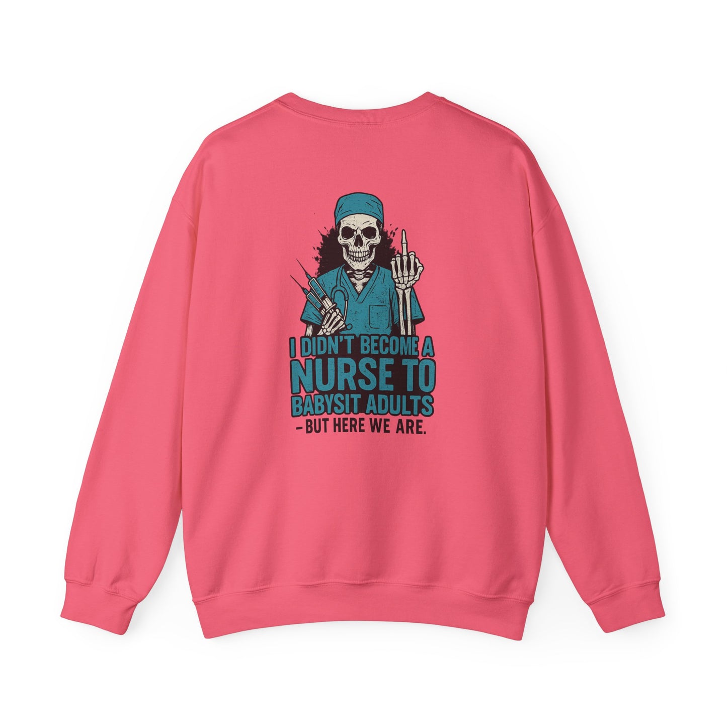 Nurse Humor Crewneck Sweatshirt, Funny Nursing Gift, Unisex Pullover, Halloween Apparel, Medical Humor Sweater, Gift for Healthcare Workers