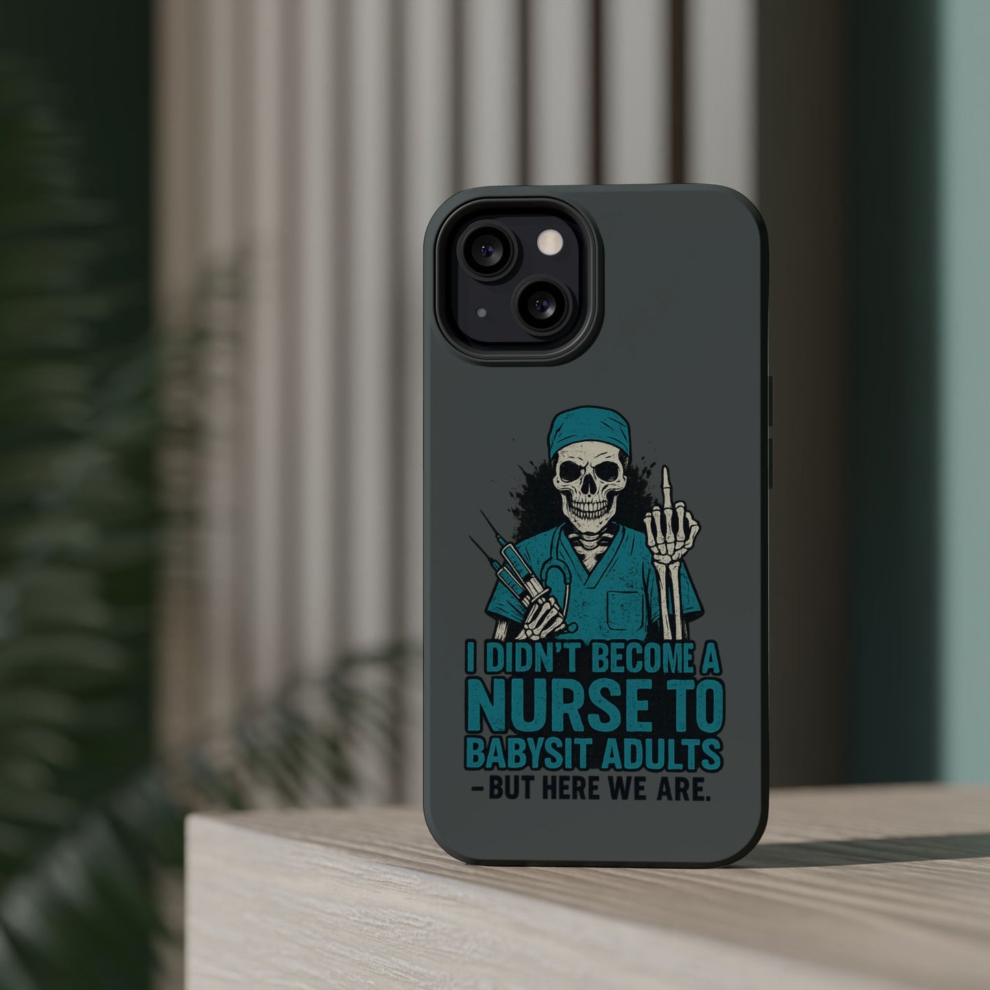 Nurse Humor Magnetic Tough Case, Funny Phone Cover for Nurses, Gift for Nursing Students, Halloween Tech Gift, Nurse Appreciation