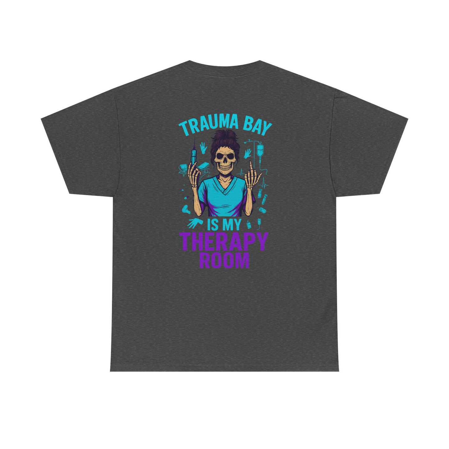 Trauma Bay Is My Therapy Room Tee, Unisex Heavy Cotton T-Shirt, Medical Humor Shirt, Gift for Nurses, Healthcare Apparel, Casual Wear