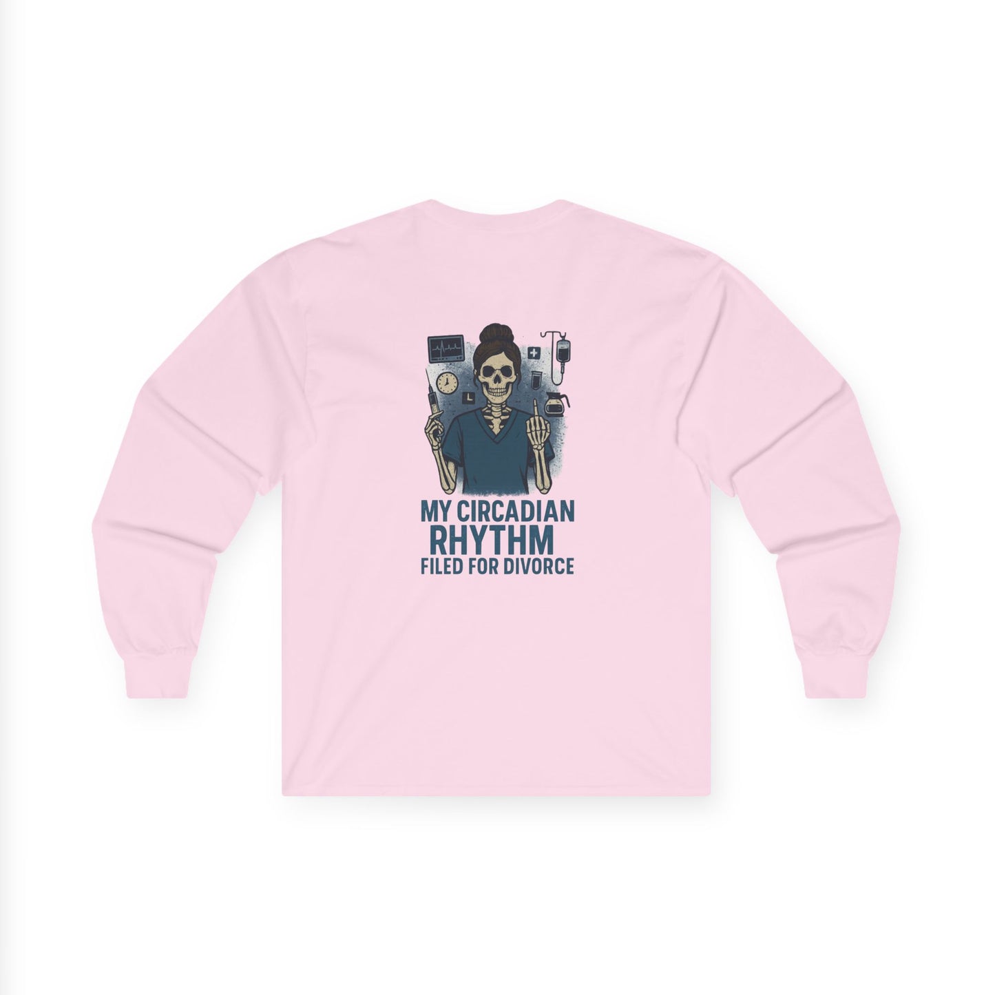 “My Circadian Rhythm Filed for Divorce” – Sarcastic Nurse Long Sleeve