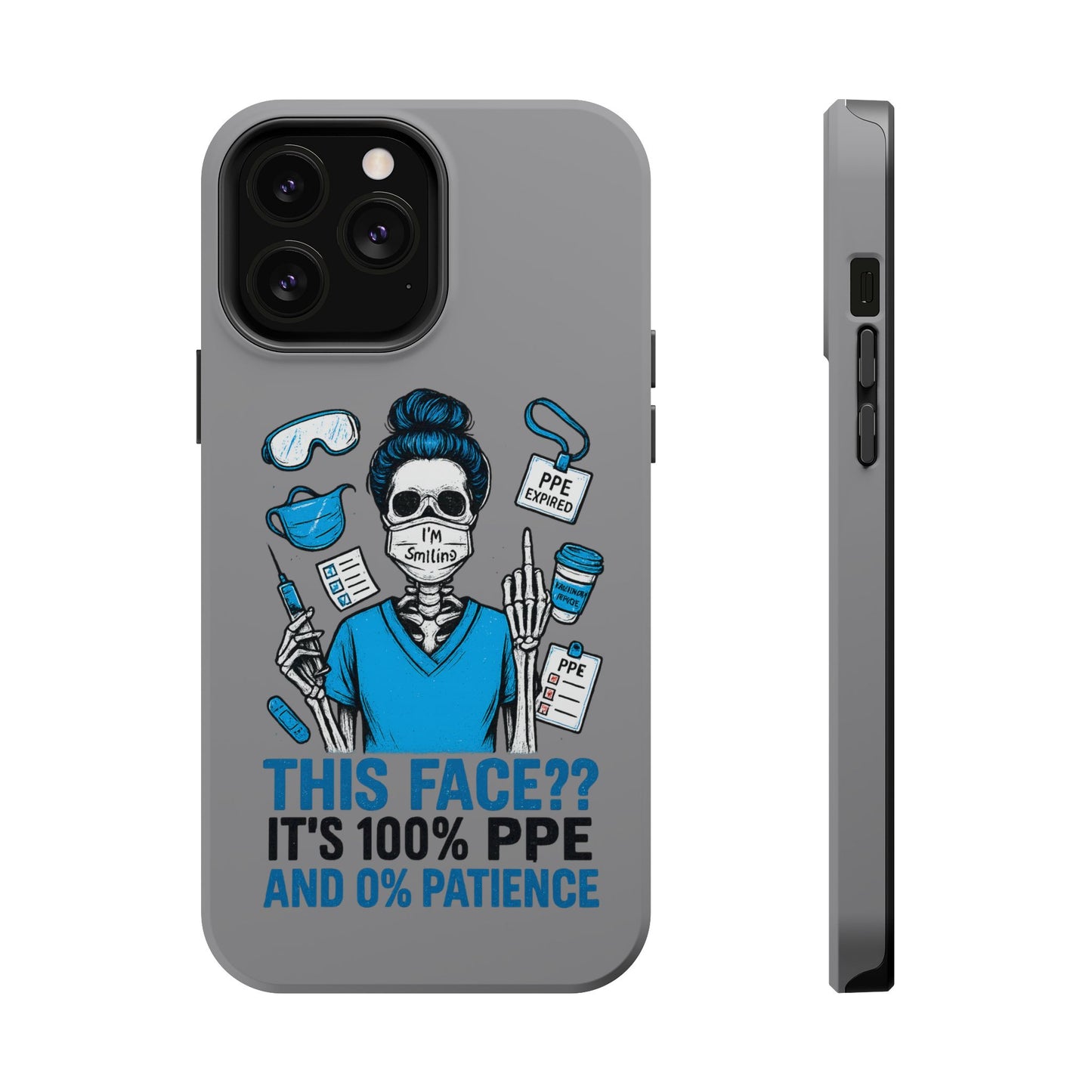 “This Face? It’s 100% PPE and 0% Patience.” – Chaos Nurse Phone Case