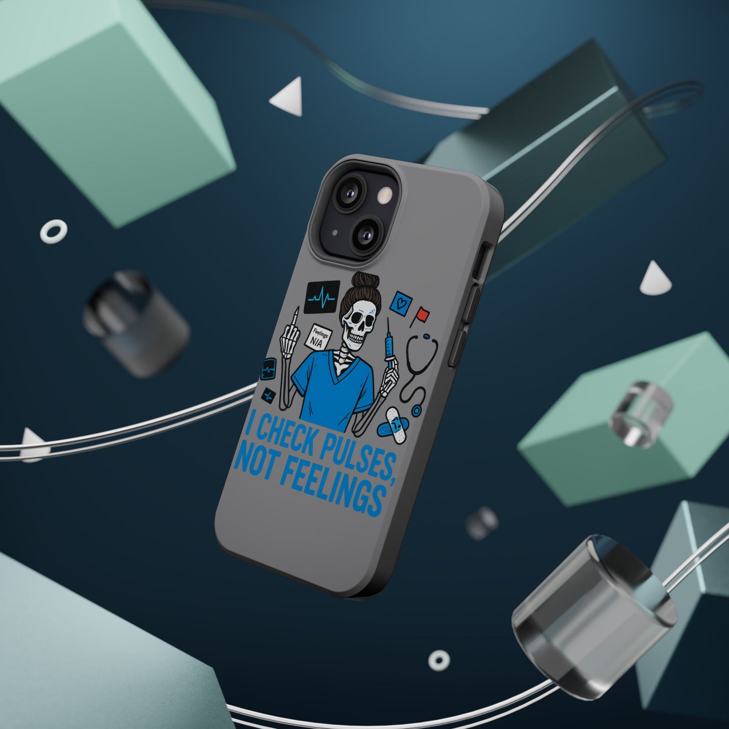 “I Check Pulses, Not Feelings” – Blunt Nurse Phone Case