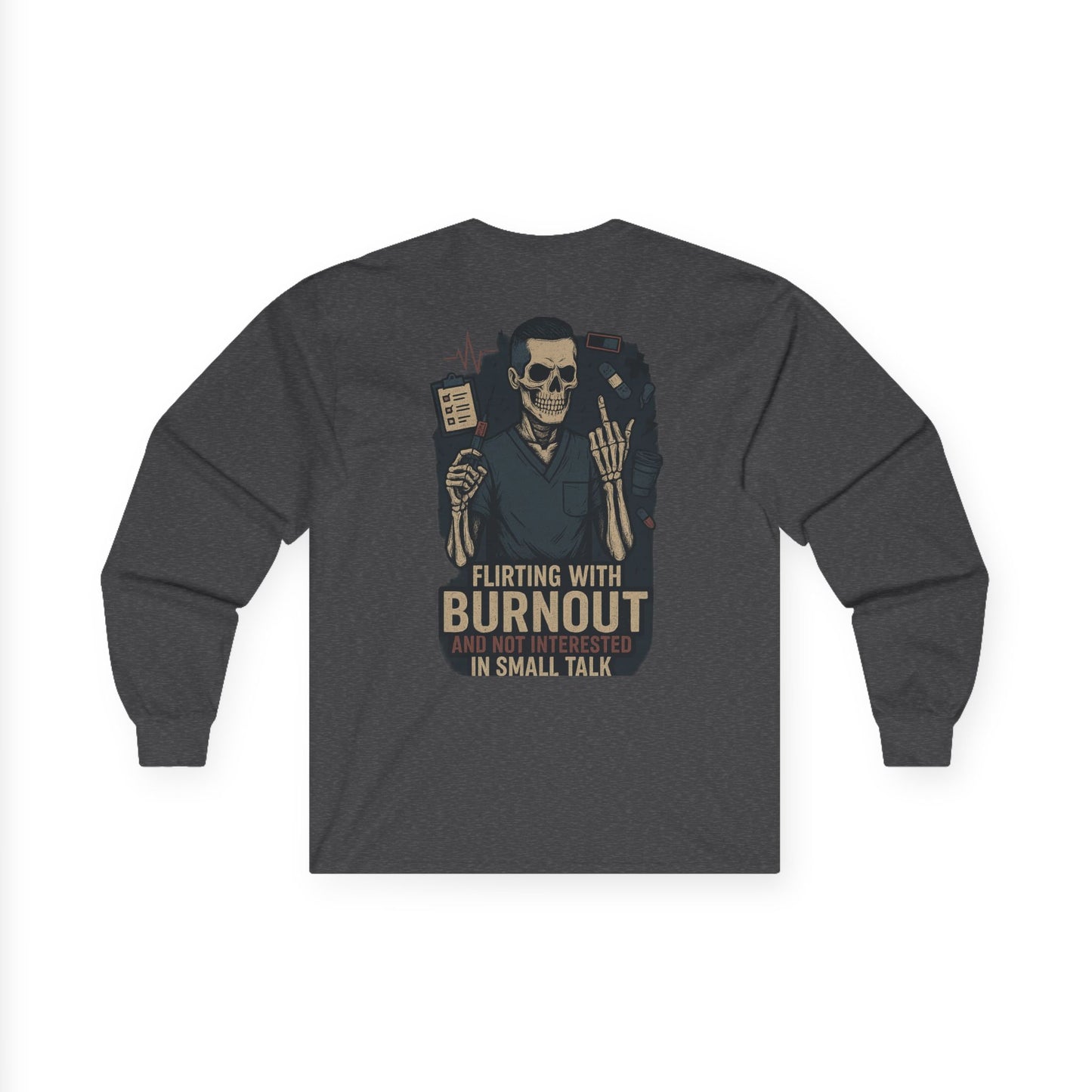 “Flirting With Burnout and Not Interested in Small Talk” – Men’s Long Sleeve Shirt