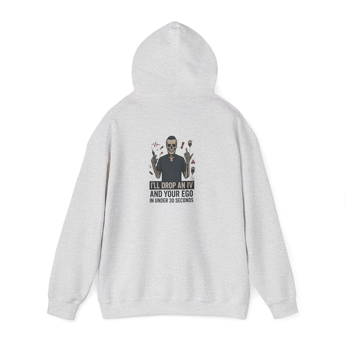 “I’ll Drop an IV and Your Ego in Less Than 30 Seconds” – Men’s Chaos Hoodie