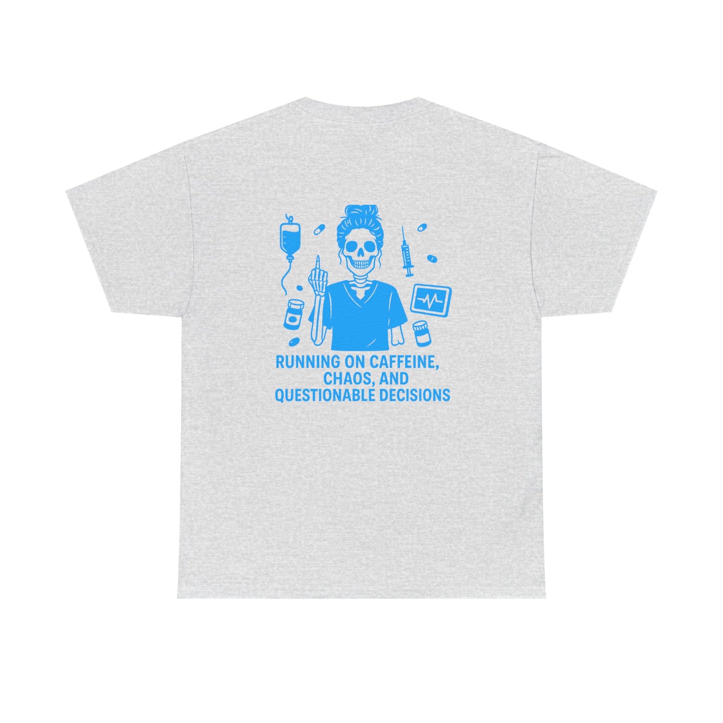 Running on Caffeine, Chaos, and Questionable Decisions” – Sarcastic Nurse Tee