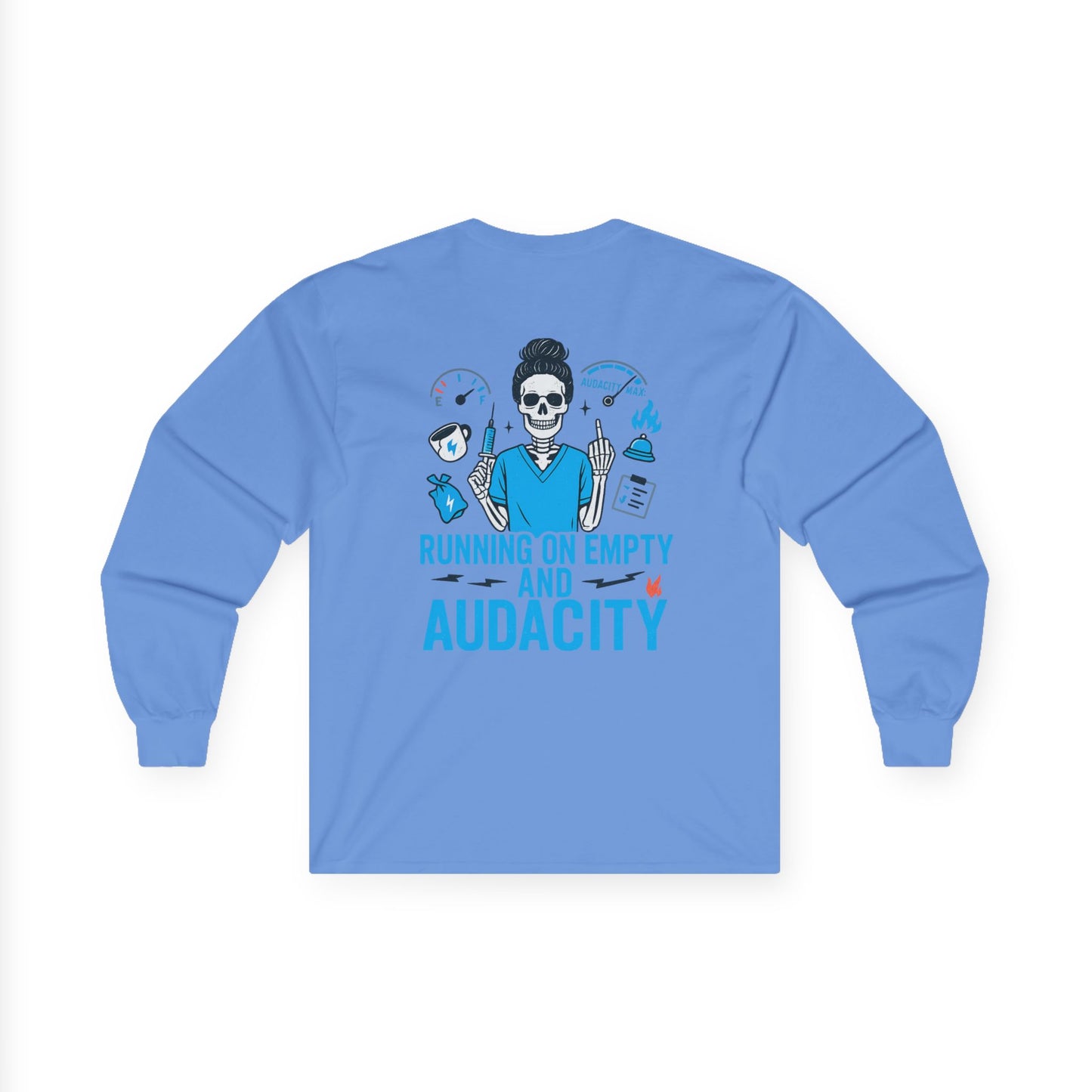 “Running on Empty and Audacity” – Sarcastic Long Sleeve