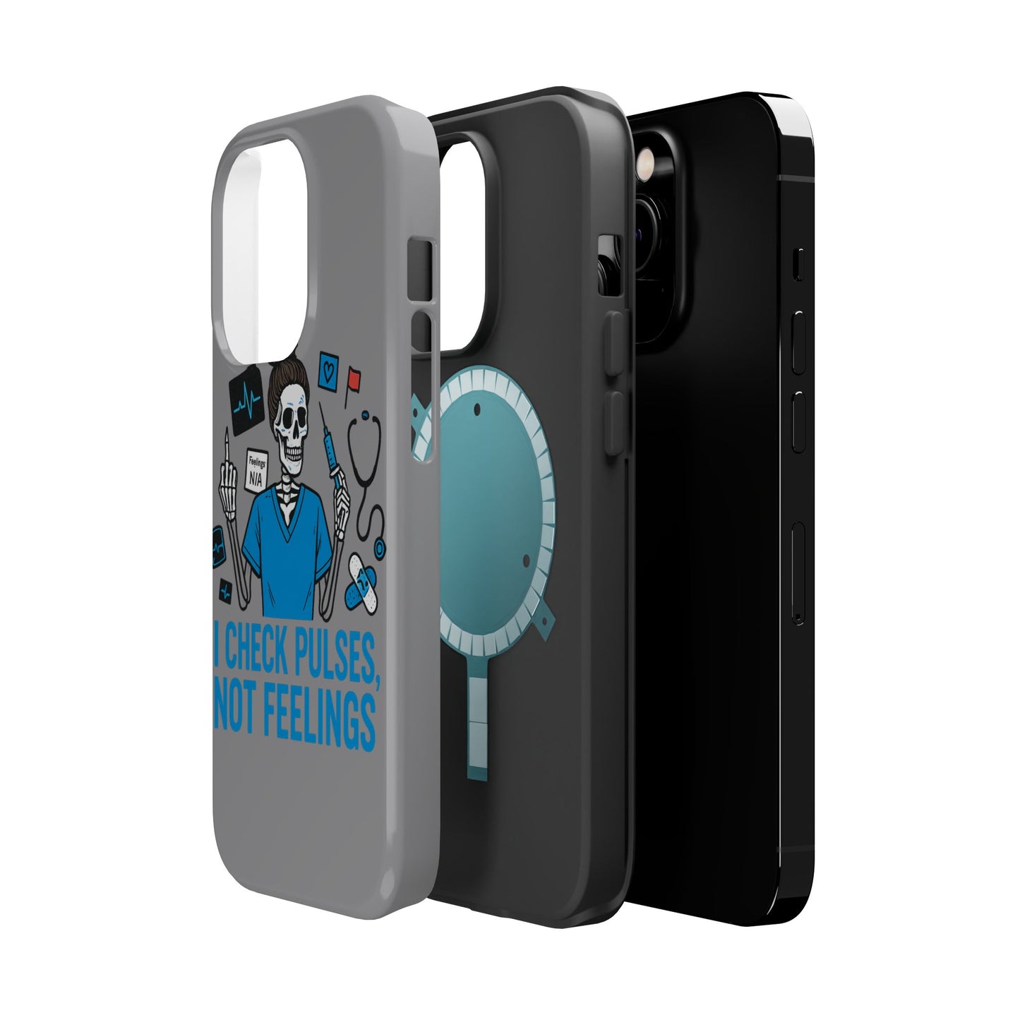 “I Check Pulses, Not Feelings” – Blunt Nurse Phone Case