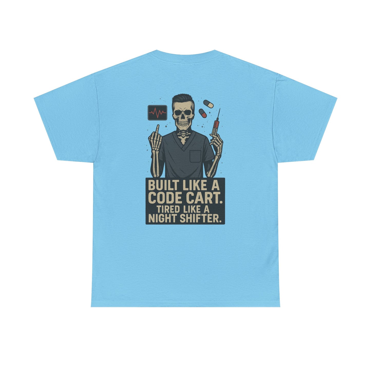 “Built Like a Code Cart. Tired Like a Night Shifter.” – Men’s Nurse Tee